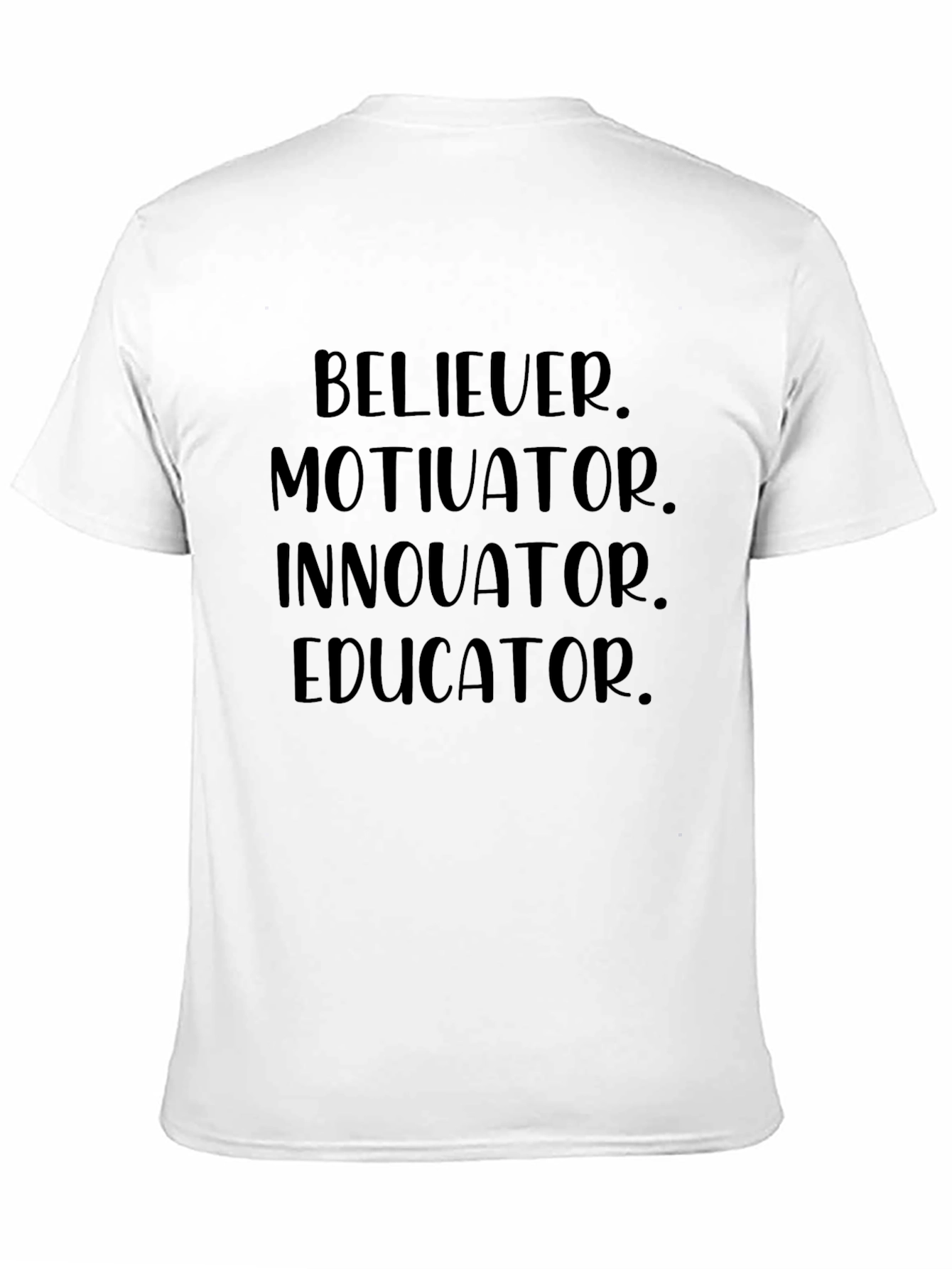 Believer Motivator Innovator Educator Black T-Shirt
