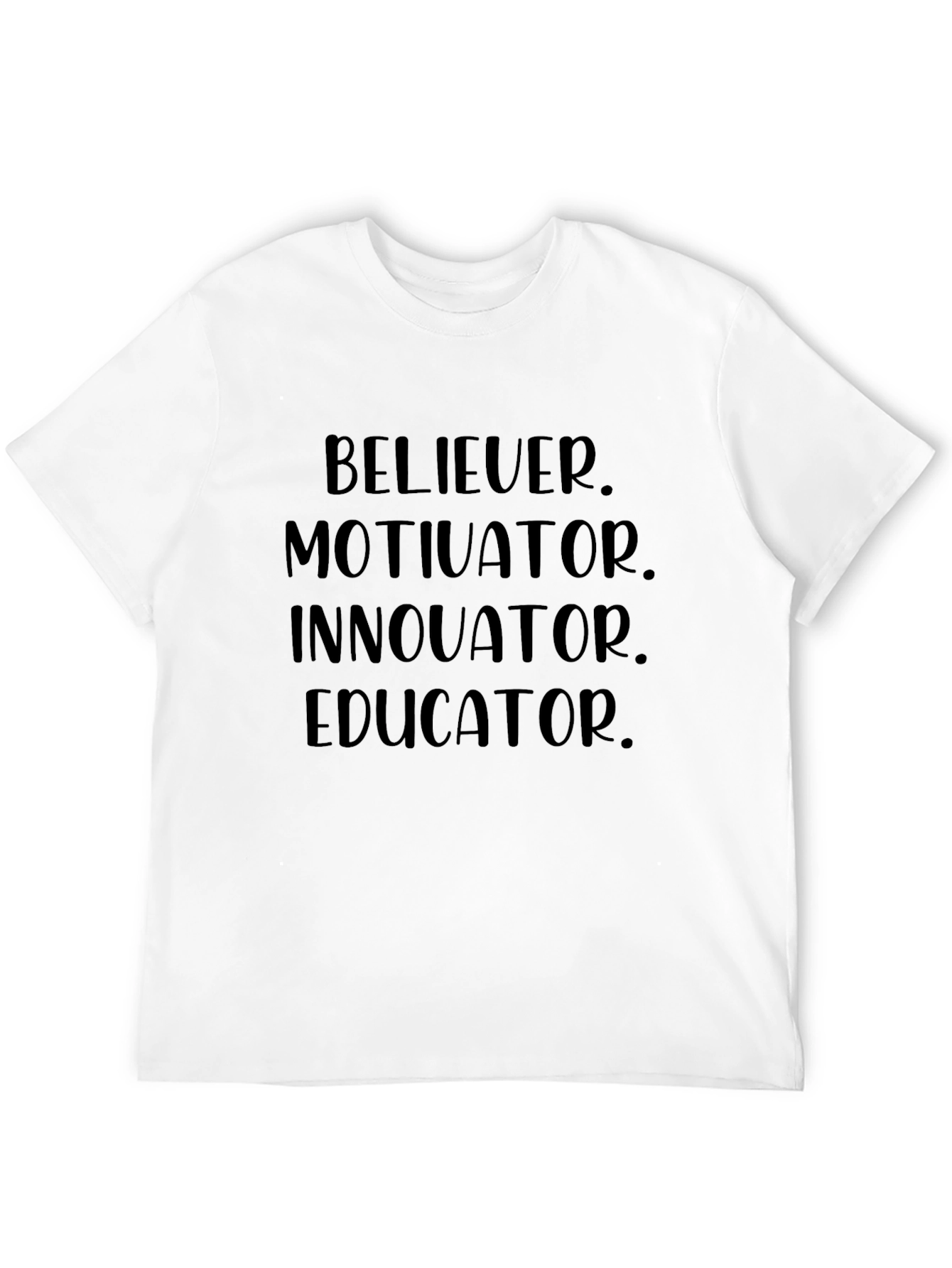 Believer Motivator Innovator Educator Black T-Shirt