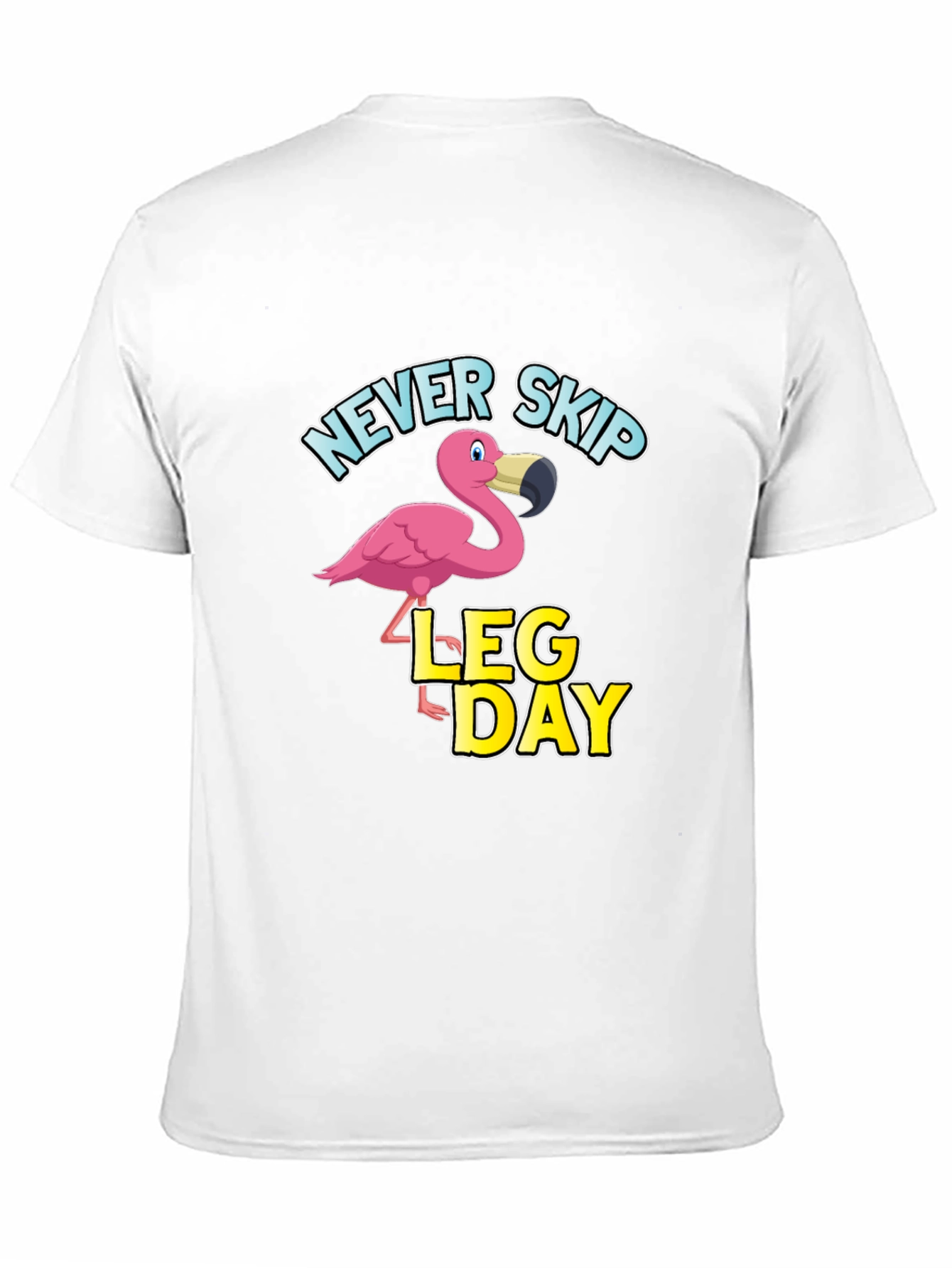 Never Skip Leg Day Flamingo Graphic T-Shirt