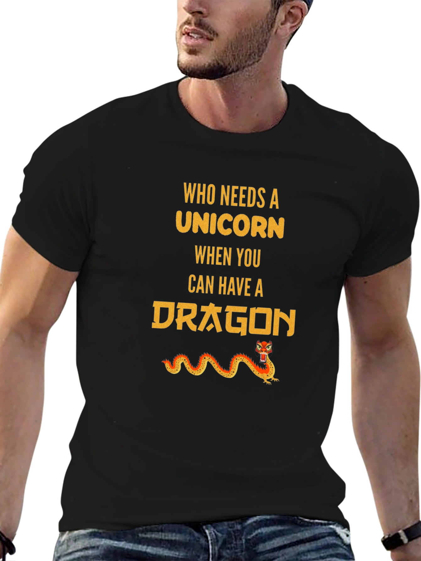 Who Needs Unicorn? Dragon T-Shirt