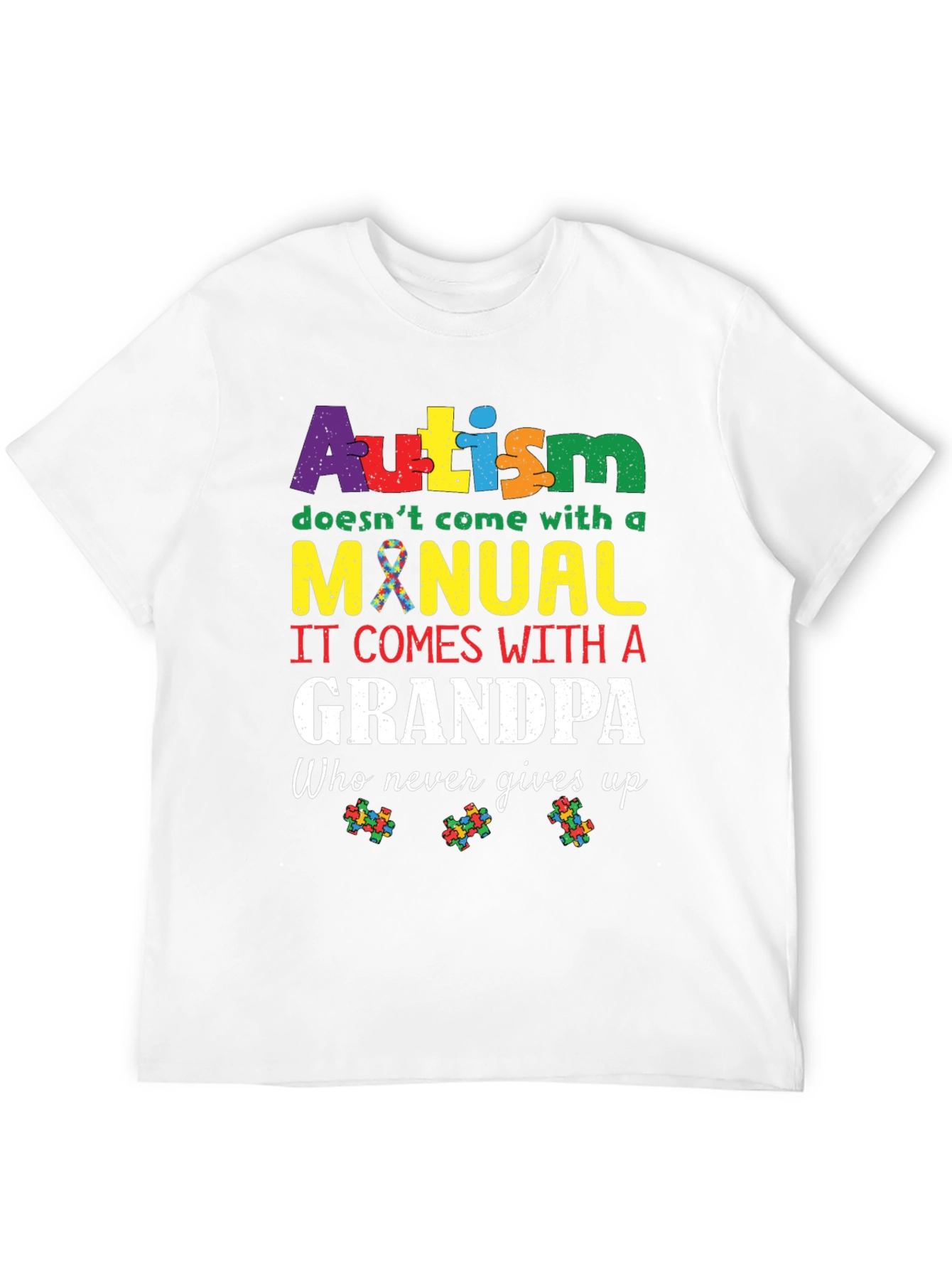 Autism Grandpa T-Shirt - Never Gives Up