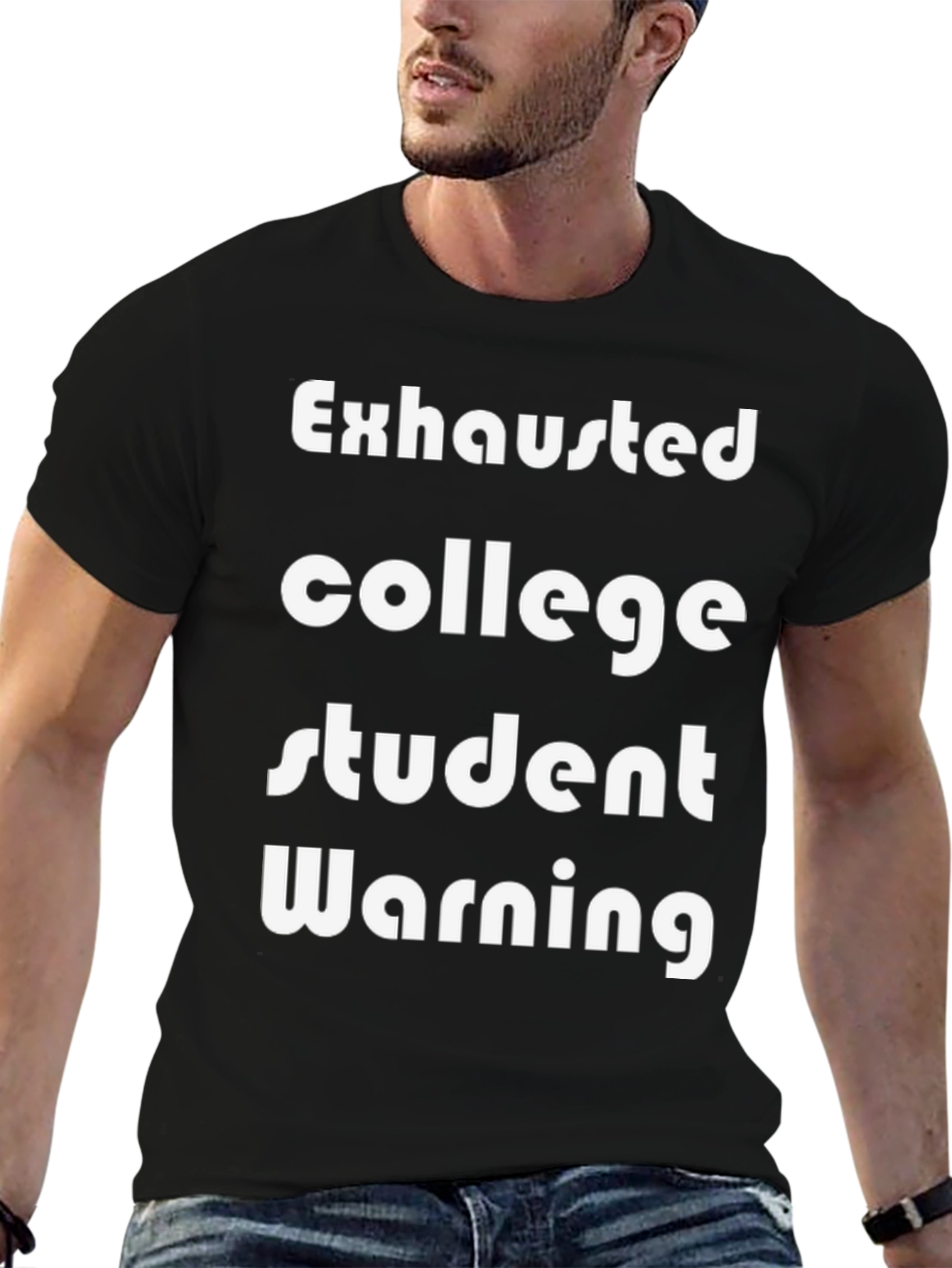 Exhausted College Student T-Shirt
