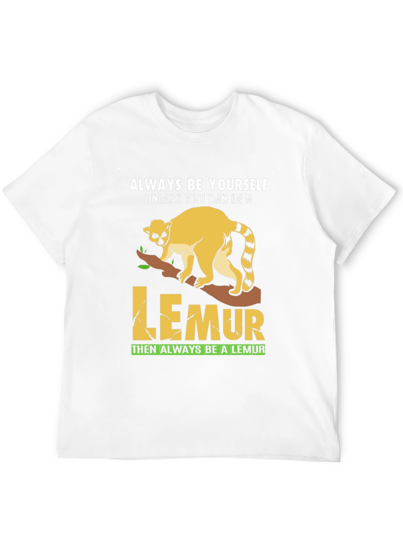Always Be Yourself Lemur Graphic Tee