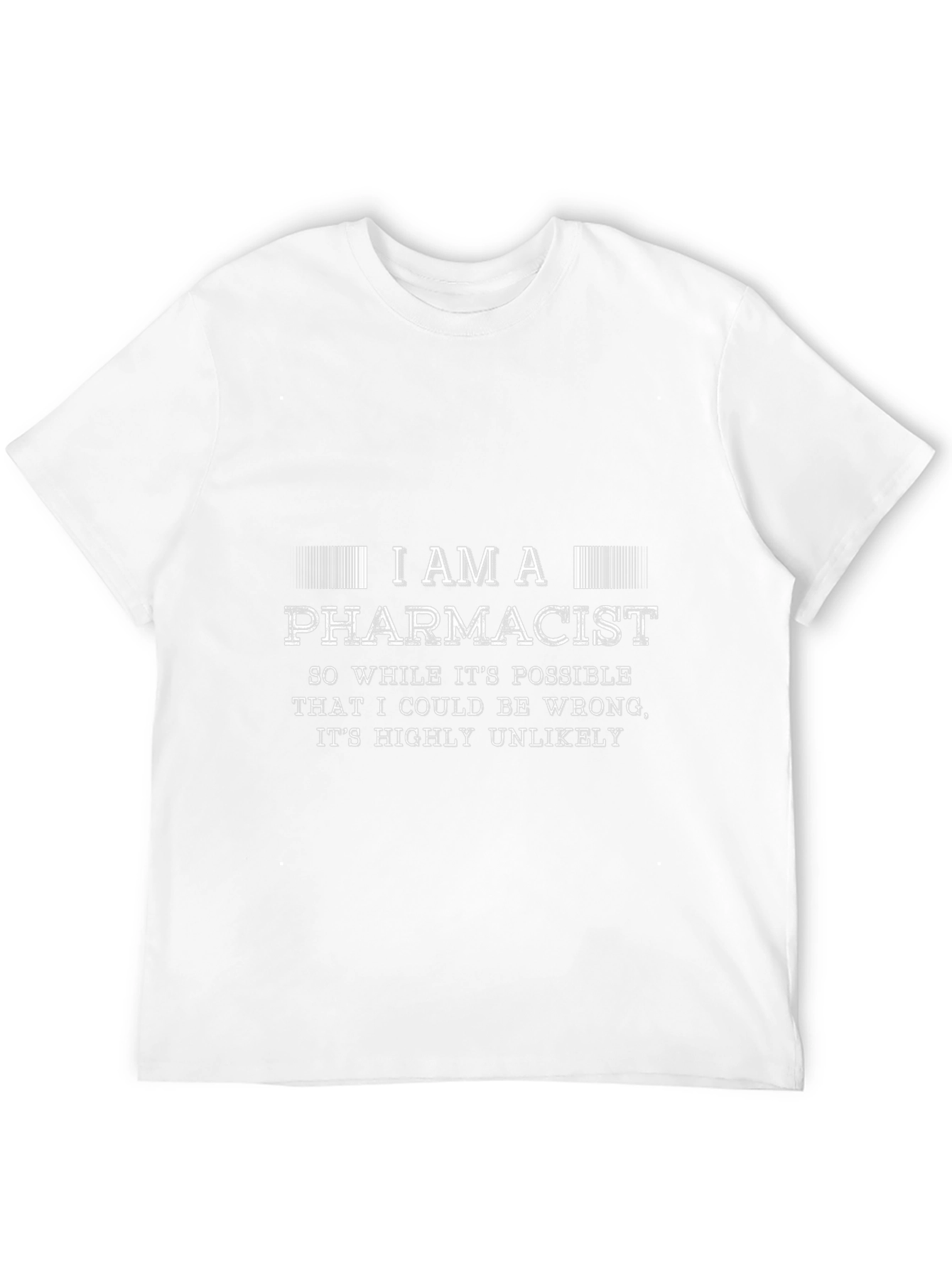 I Am A Pharmacist Funny T-Shirt