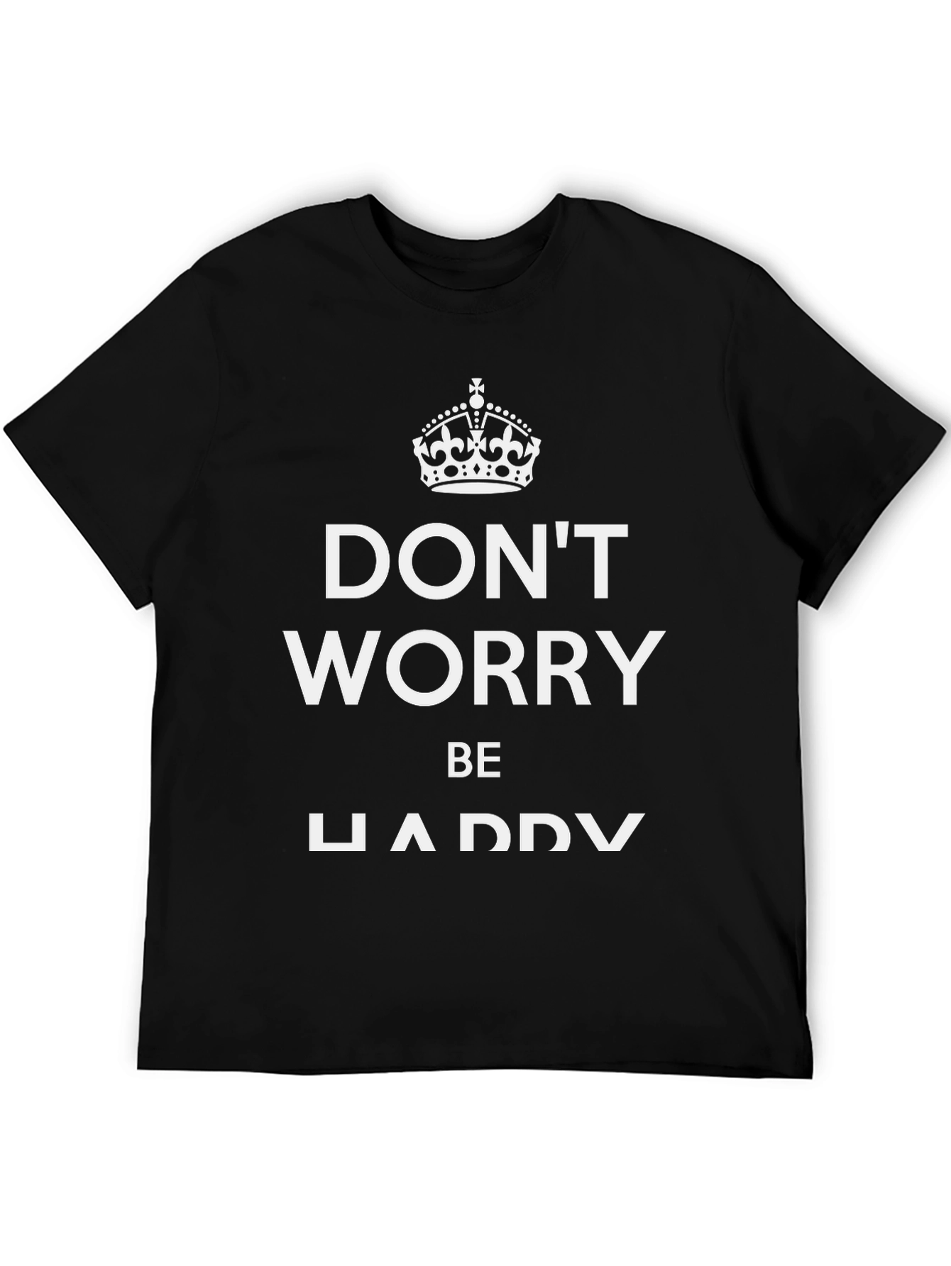 Dont Worry Be Happy Black Graphic T-Shirt