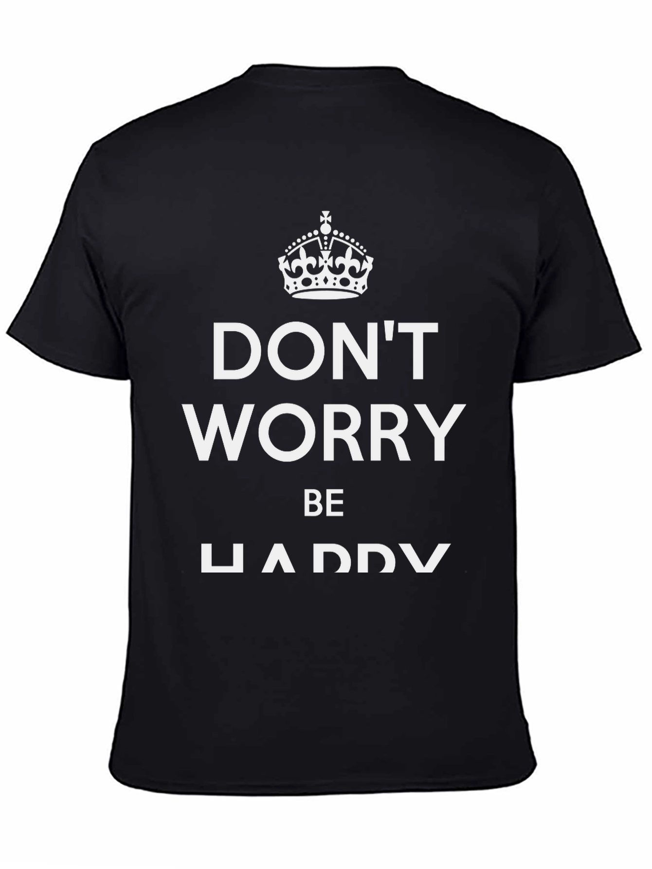 Dont Worry Be Happy Black Graphic T-Shirt
