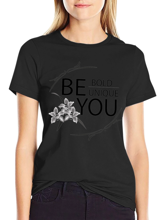 Be Bold Unique You - Graphic Print Tee