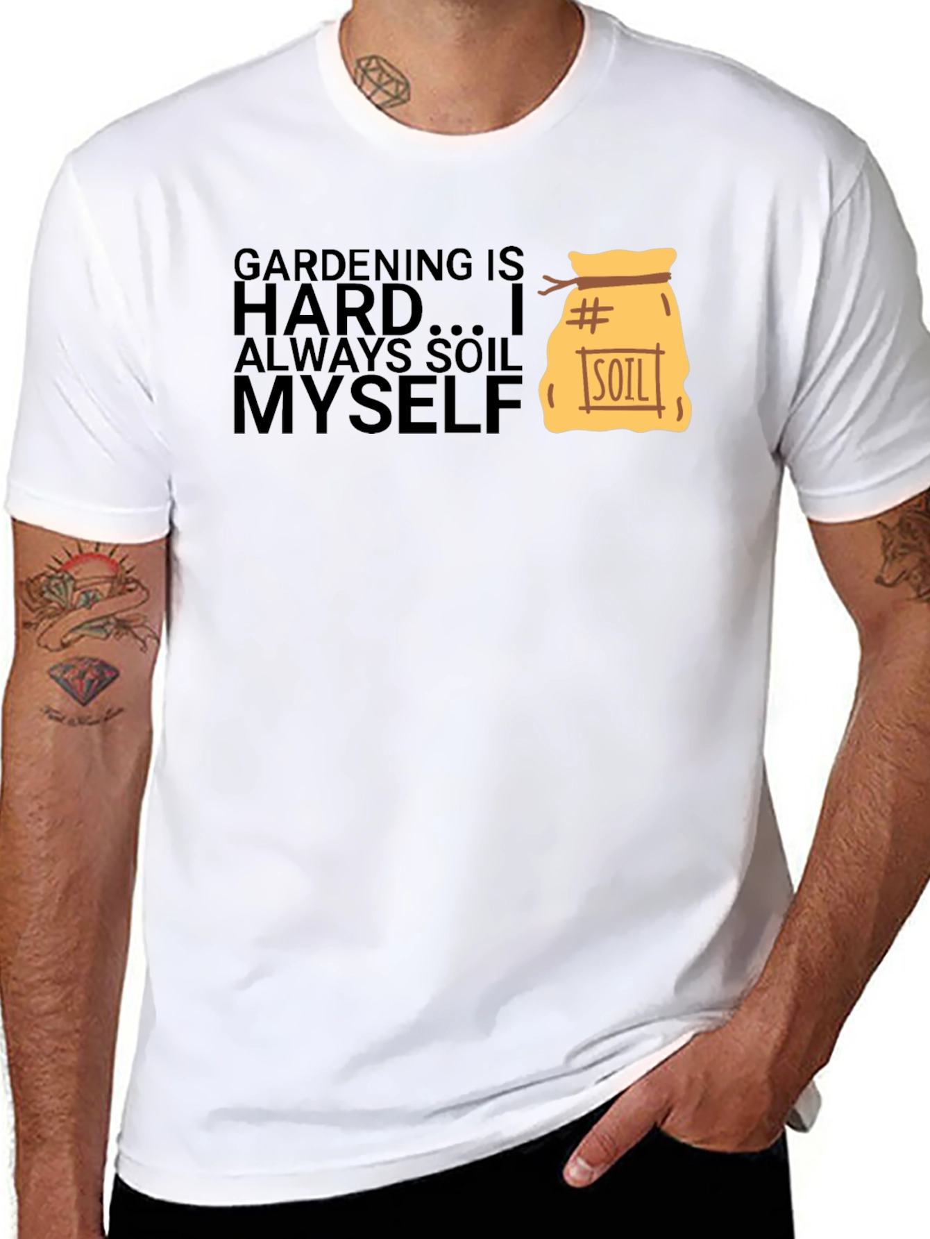 Gardening is Hard T-Shirt - Soil Myself