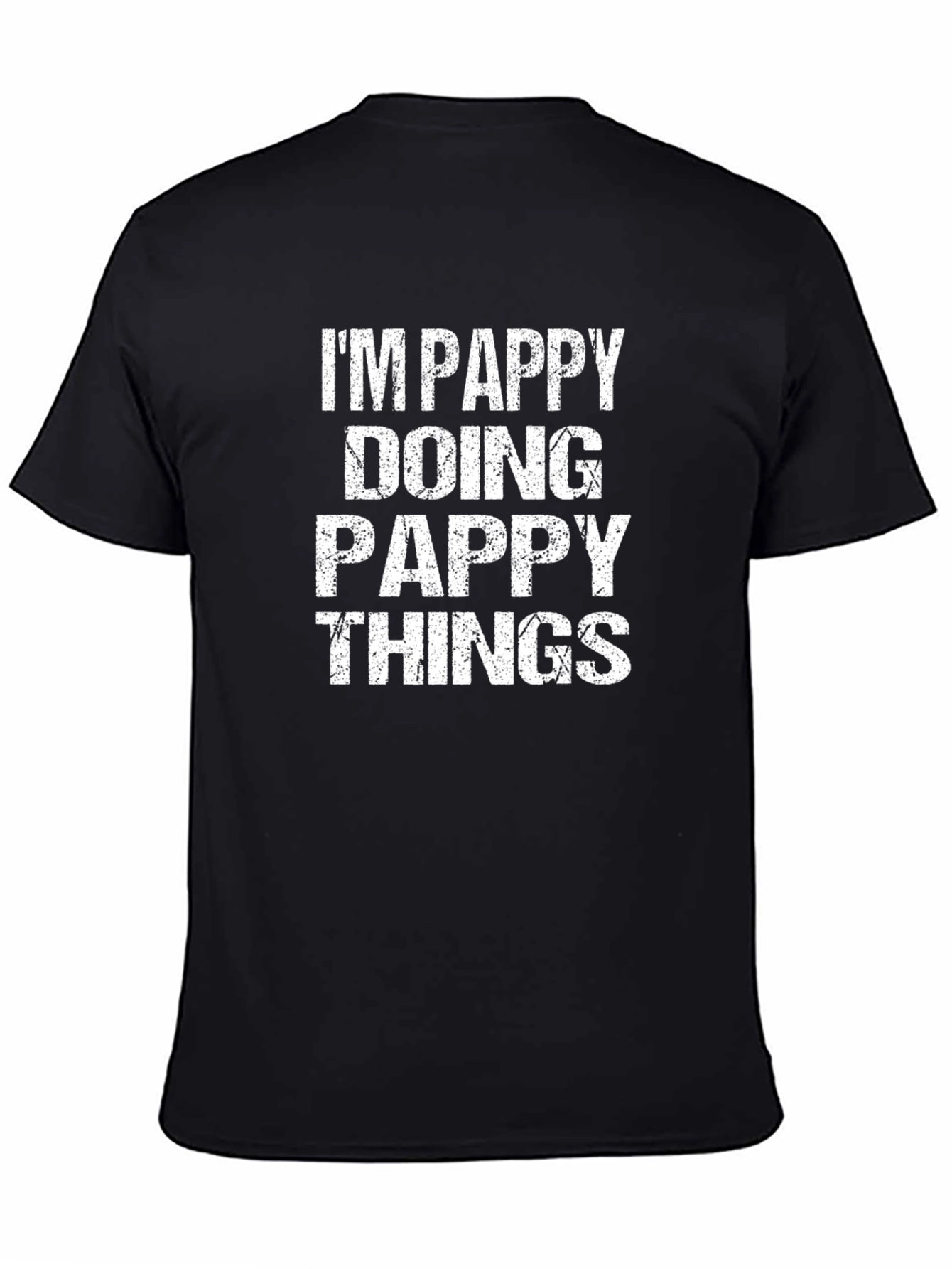 Im Pappy Doing Pappy Things T-Shirt