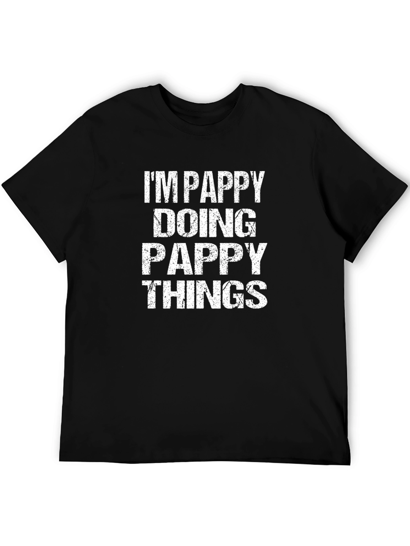 Im Pappy Doing Pappy Things T-Shirt