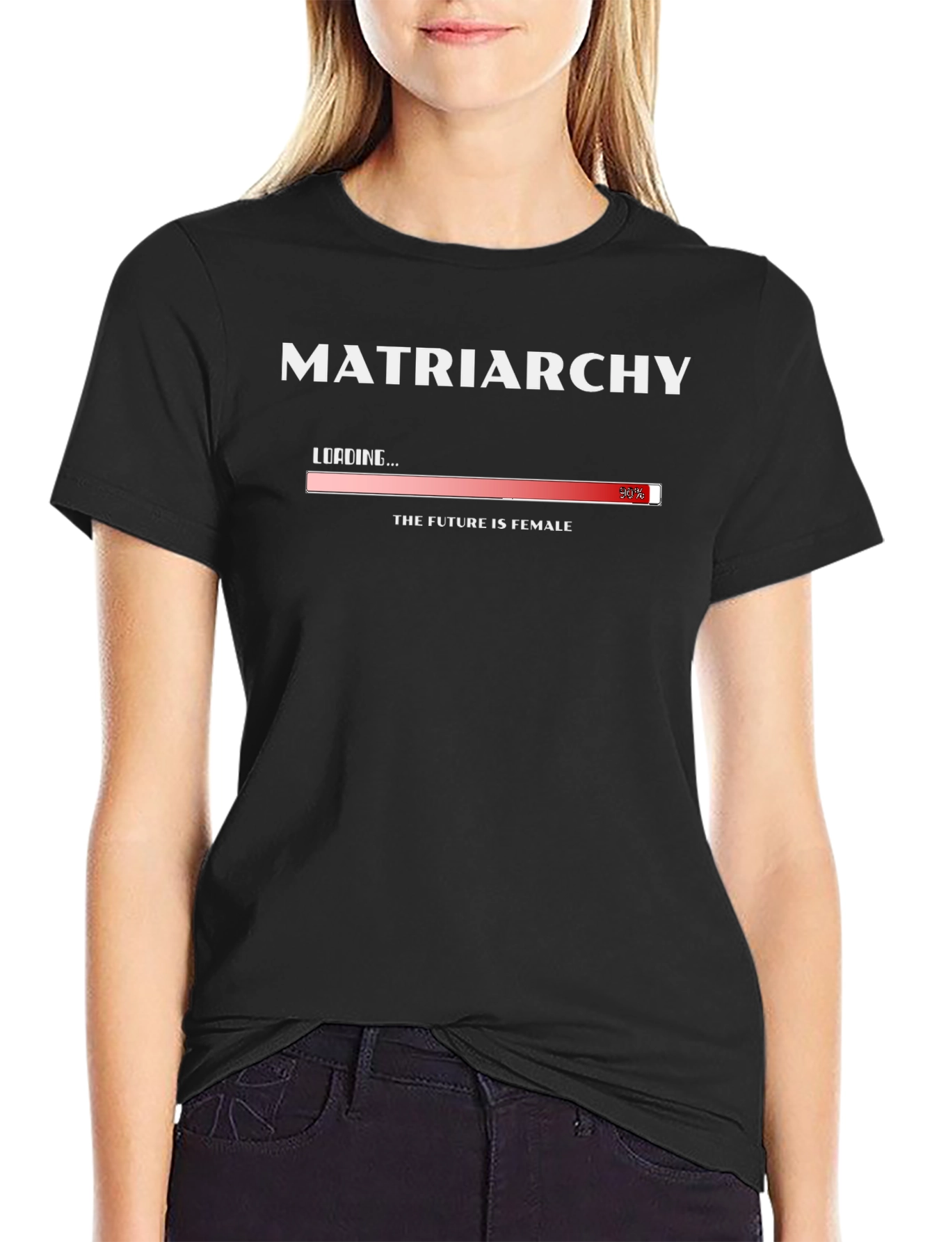 Matriarchy Loading T-Shirt - The Future is Female