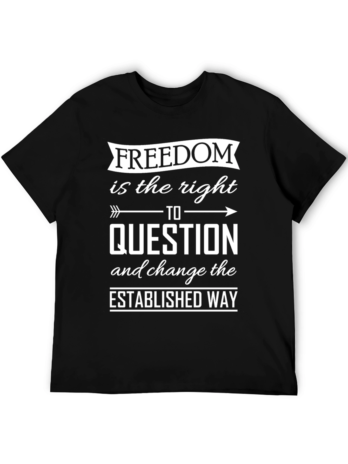 Freedom Question Tee - Black Graphic T-Shirt