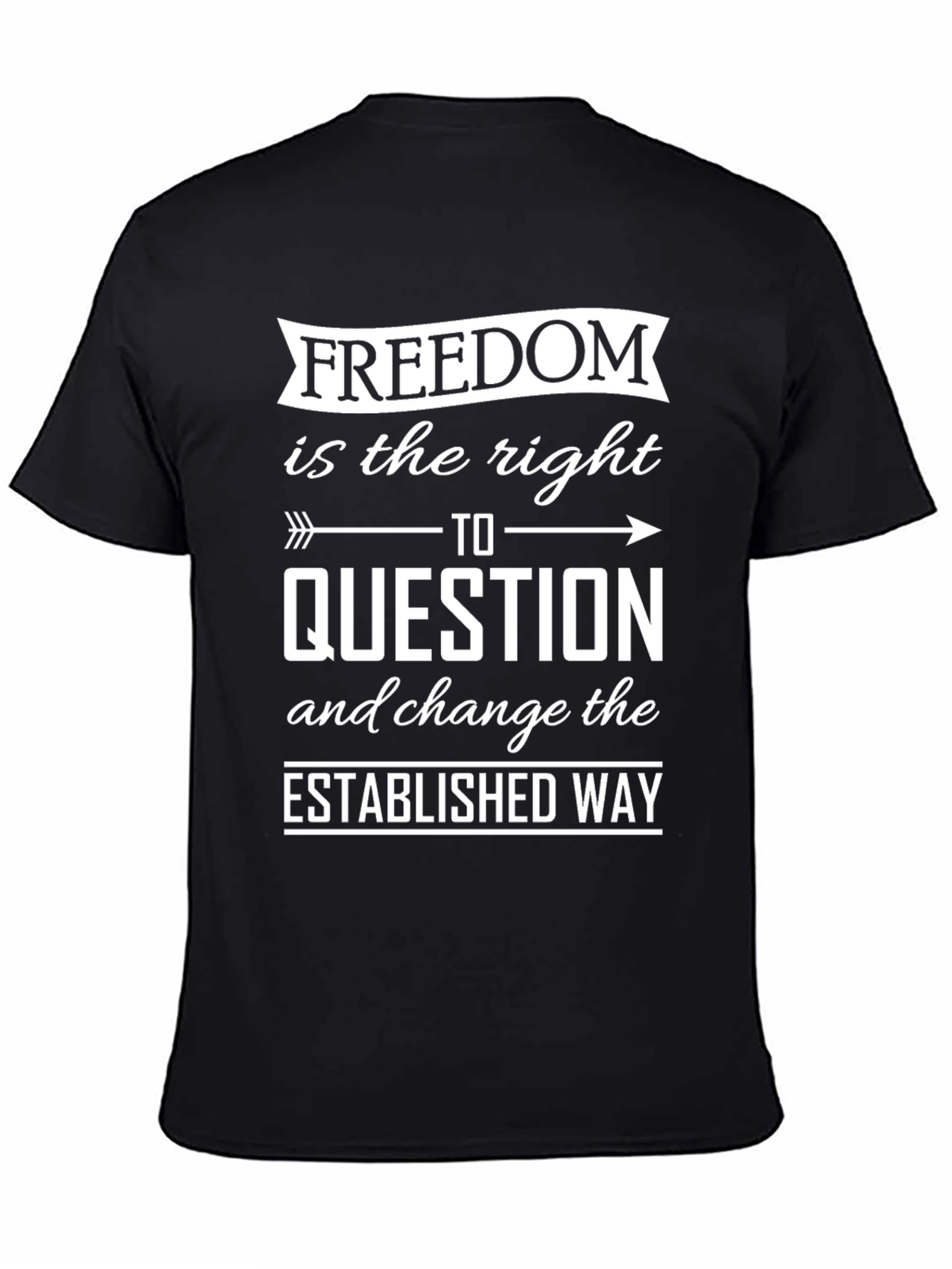 Freedom Question Tee - Black Graphic T-Shirt