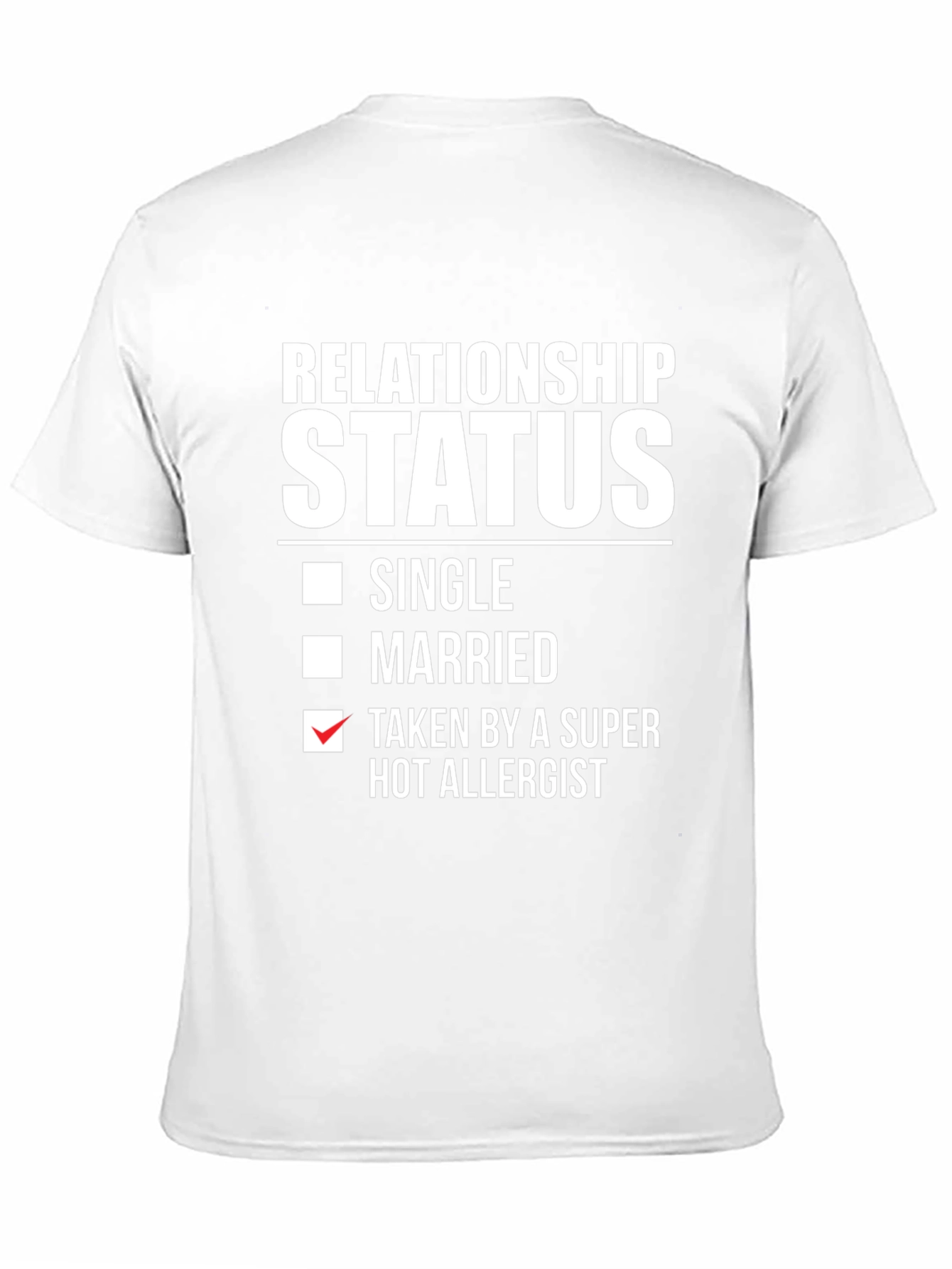 Relationship Status T-Shirt - Hot Allergist