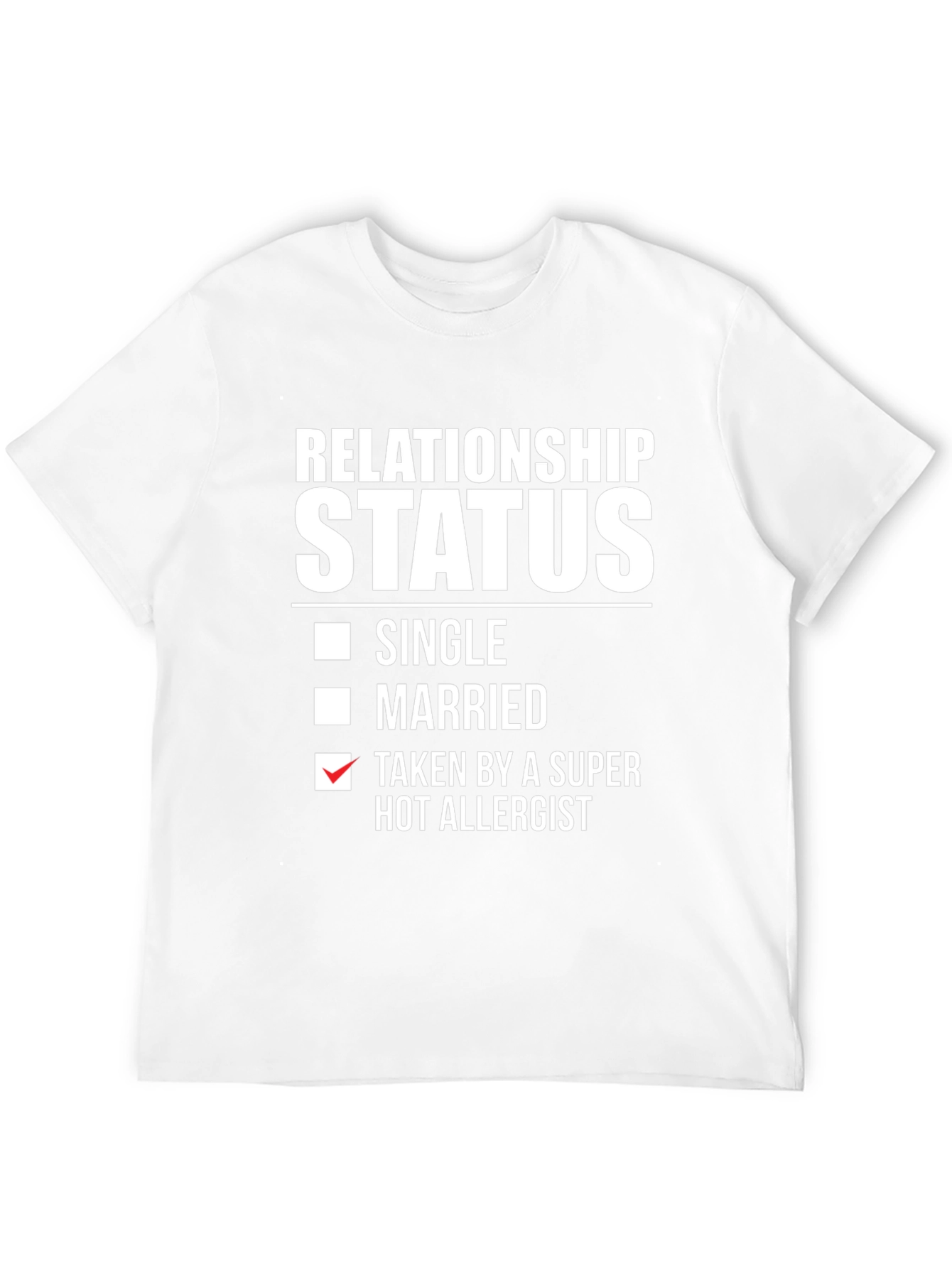 Relationship Status T-Shirt - Hot Allergist