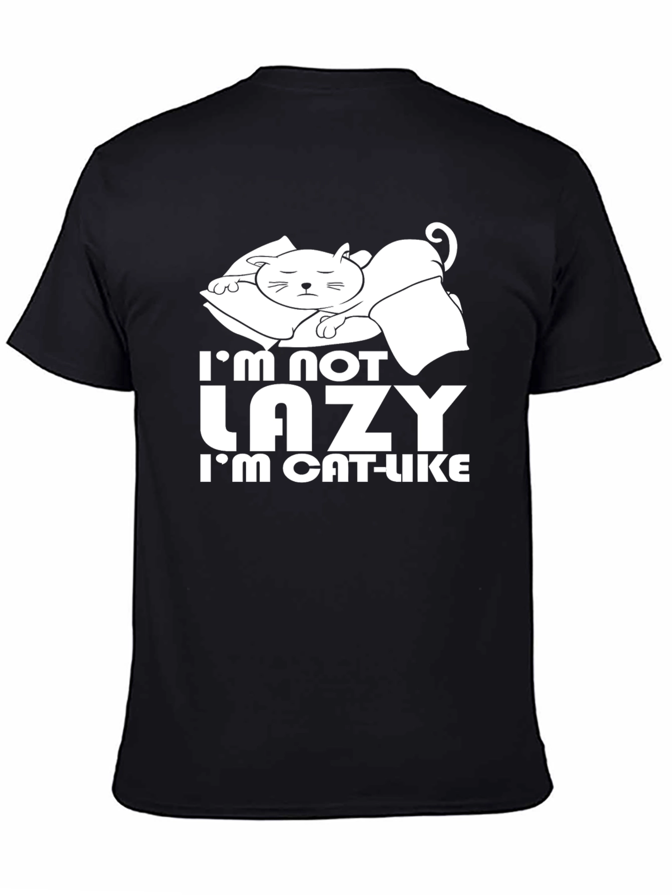 Im Not Lazy Im Cat-Like T-Shirt