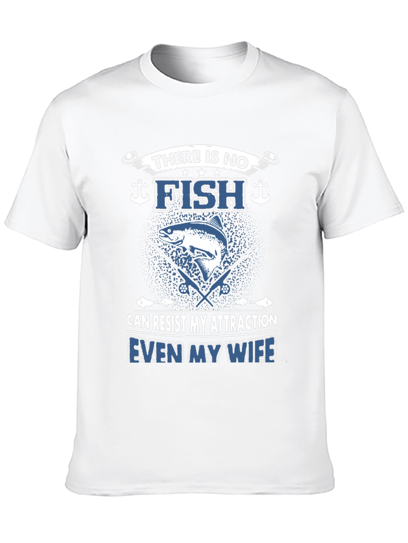 Funny Fishing T-Shirt: There Is No Fish
