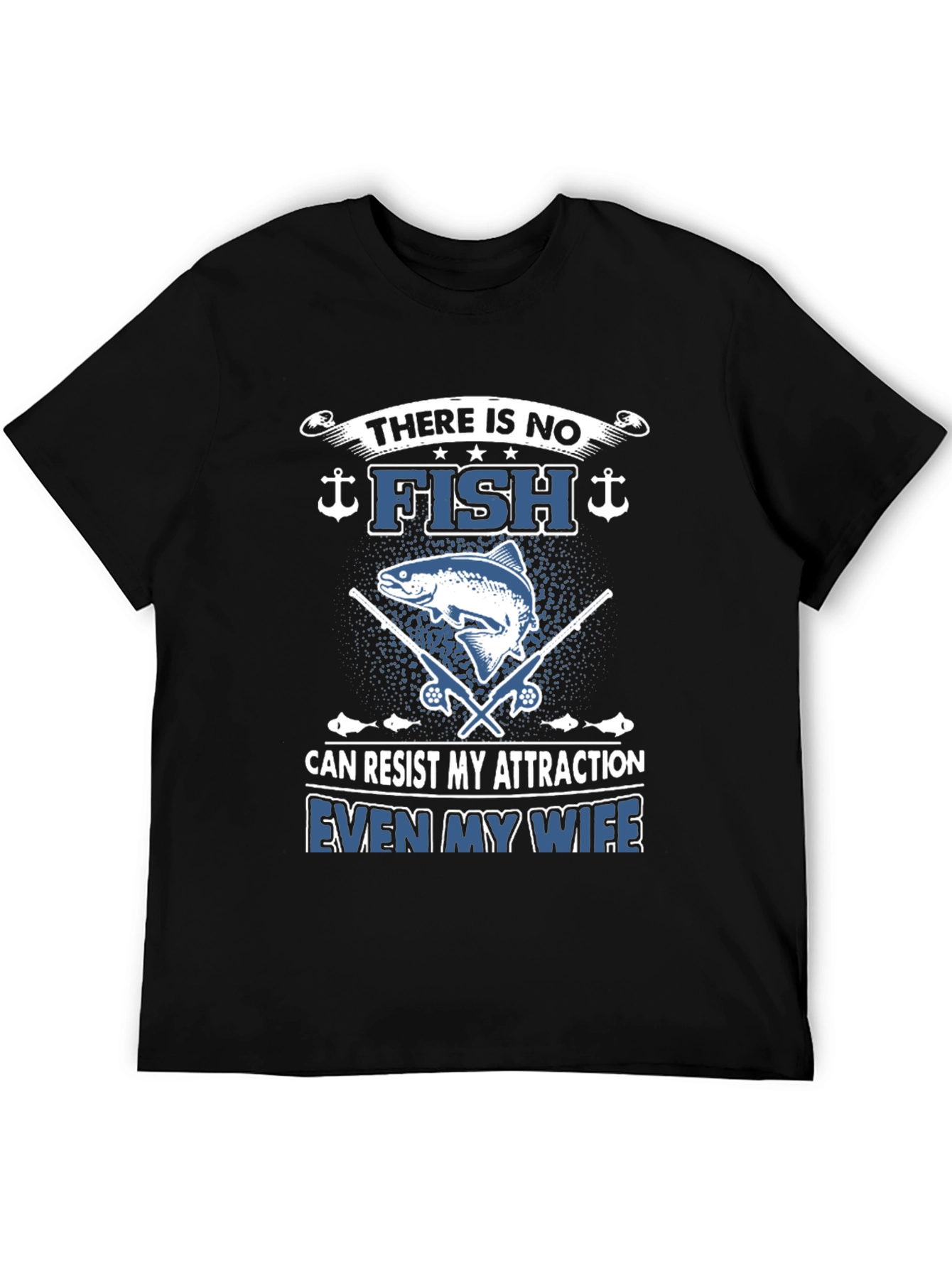 Funny Fishing T-Shirt: There Is No Fish