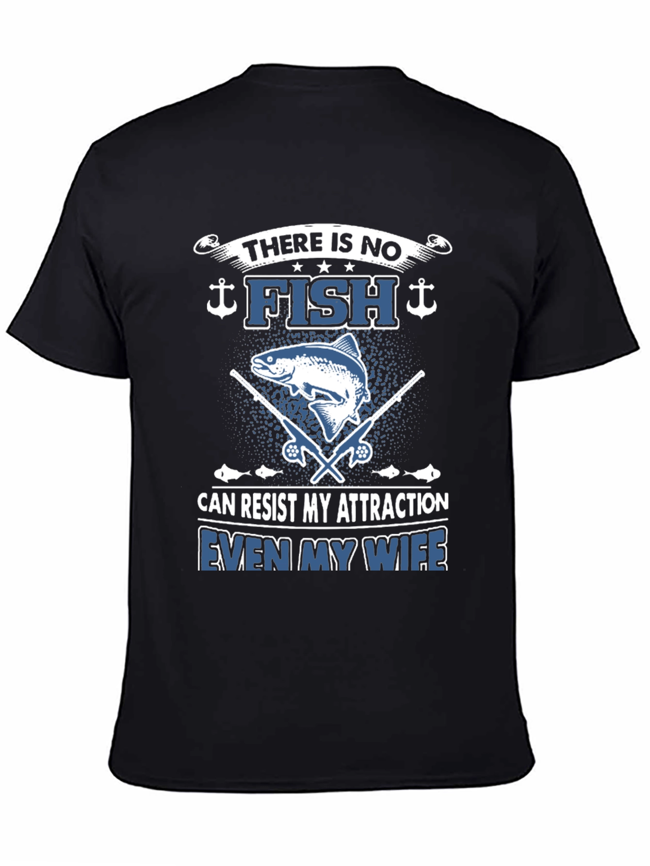 Funny Fishing T-Shirt: There Is No Fish