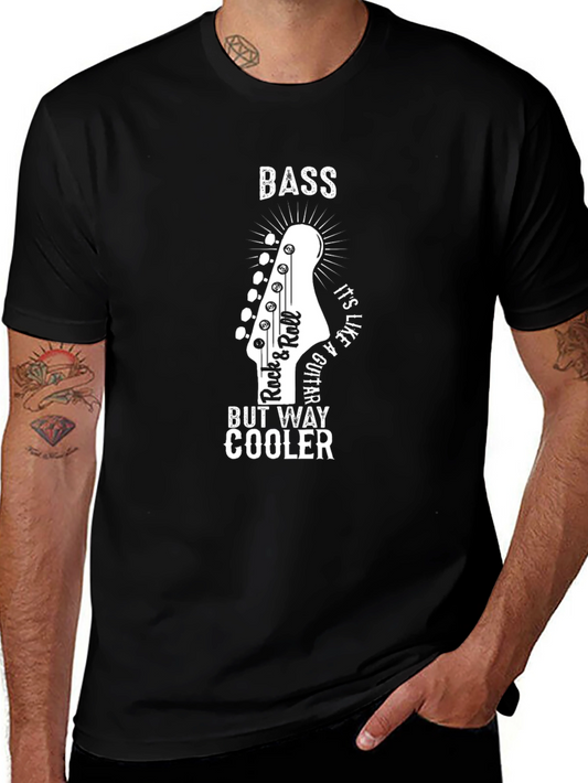 Bass Guitar T-Shirt - Rock & Roll But Way Cooler!