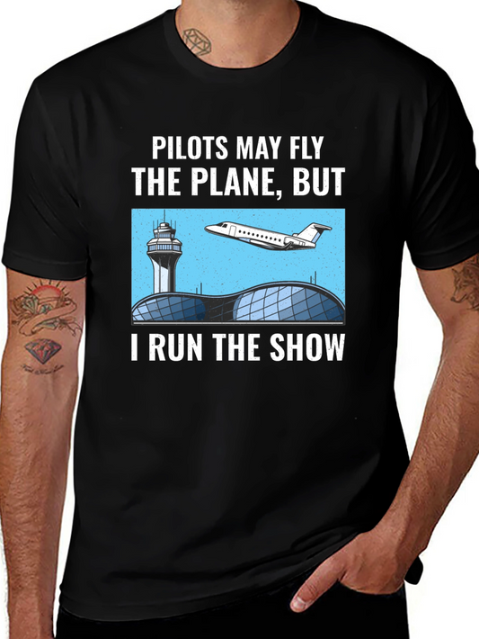 Pilots May Fly the Plane T-Shirt - Air Traffic Controller Tee