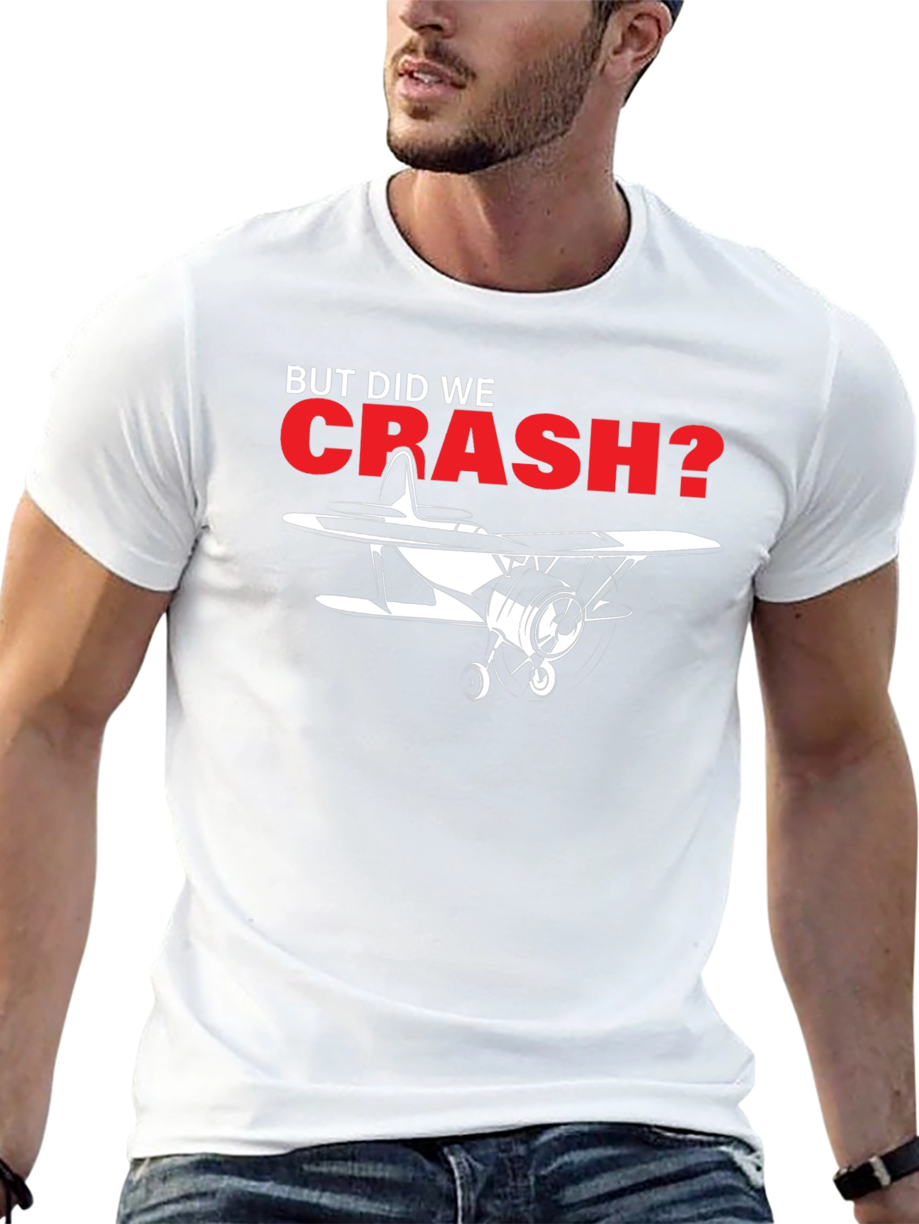 But Did We Crash? Airplane Graphic Tee