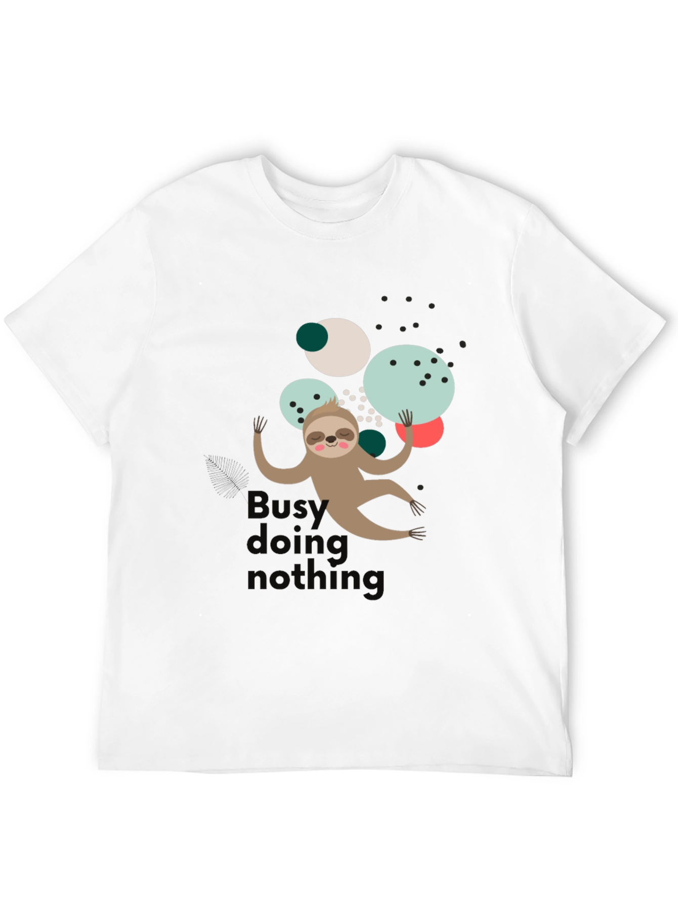 Lazy Sloth T-Shirt - Busy Doing Nothin