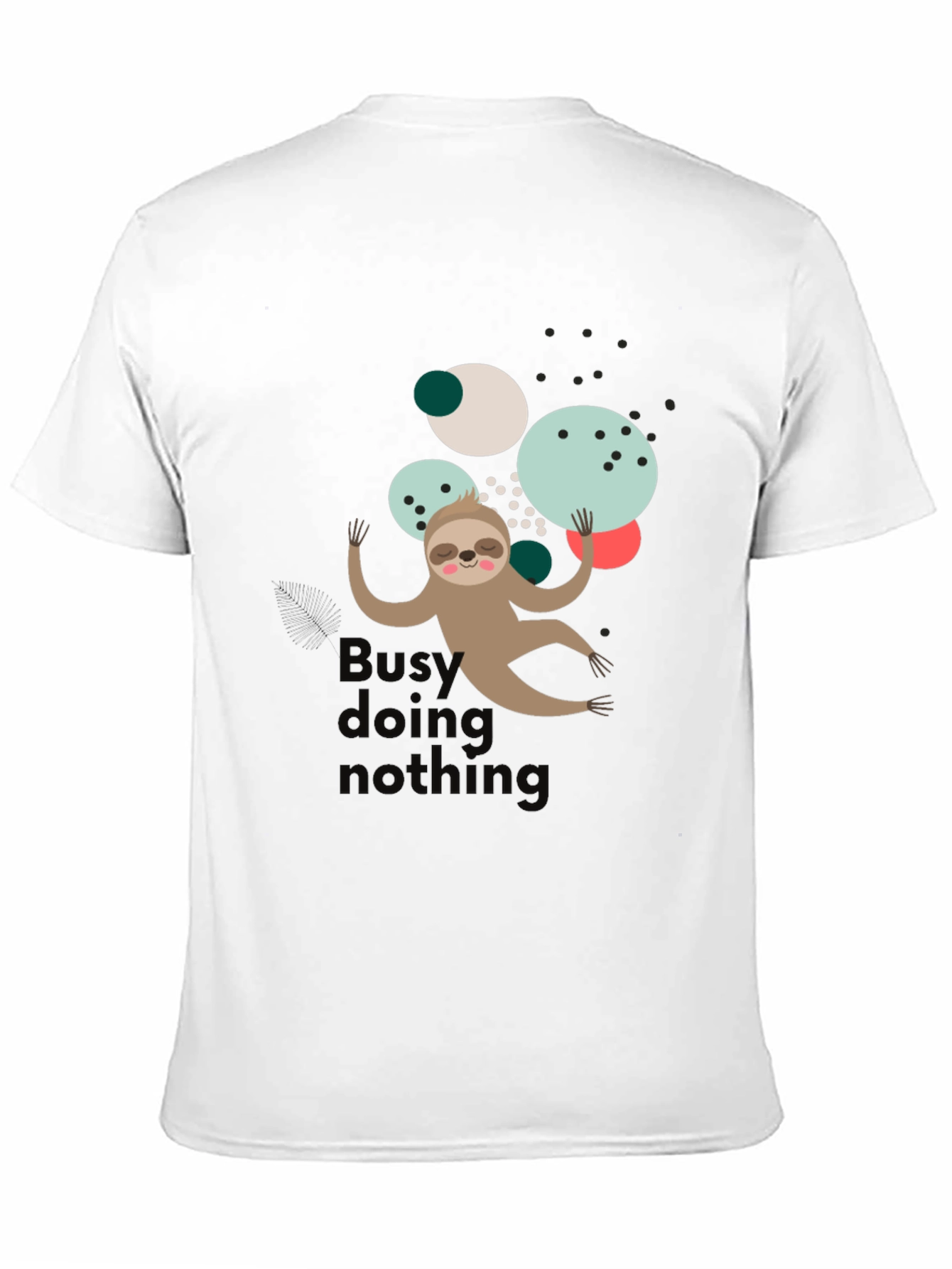 Lazy Sloth T-Shirt - Busy Doing Nothin