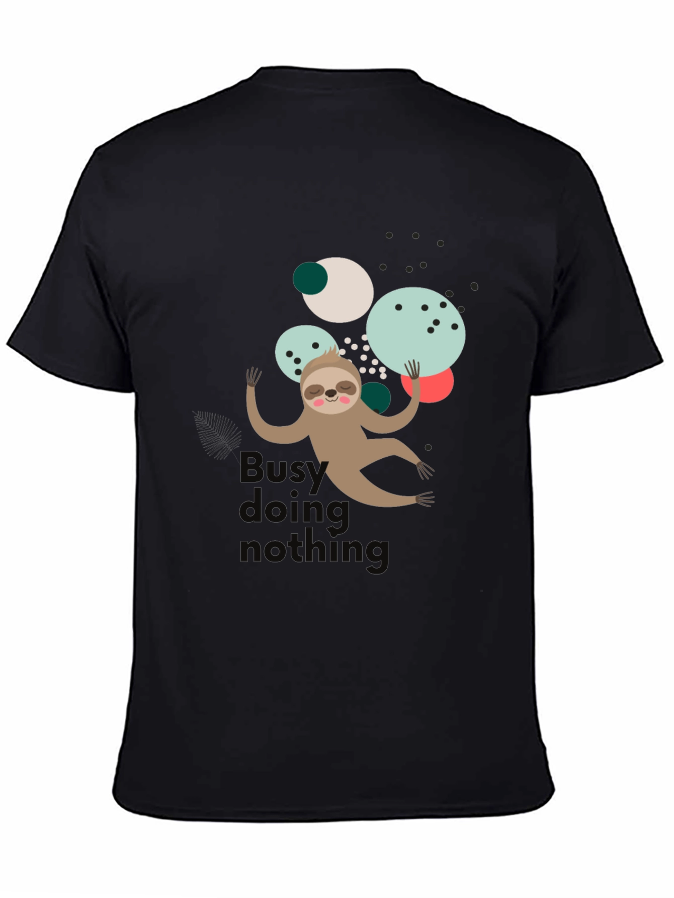 Lazy Sloth T-Shirt - Busy Doing Nothin