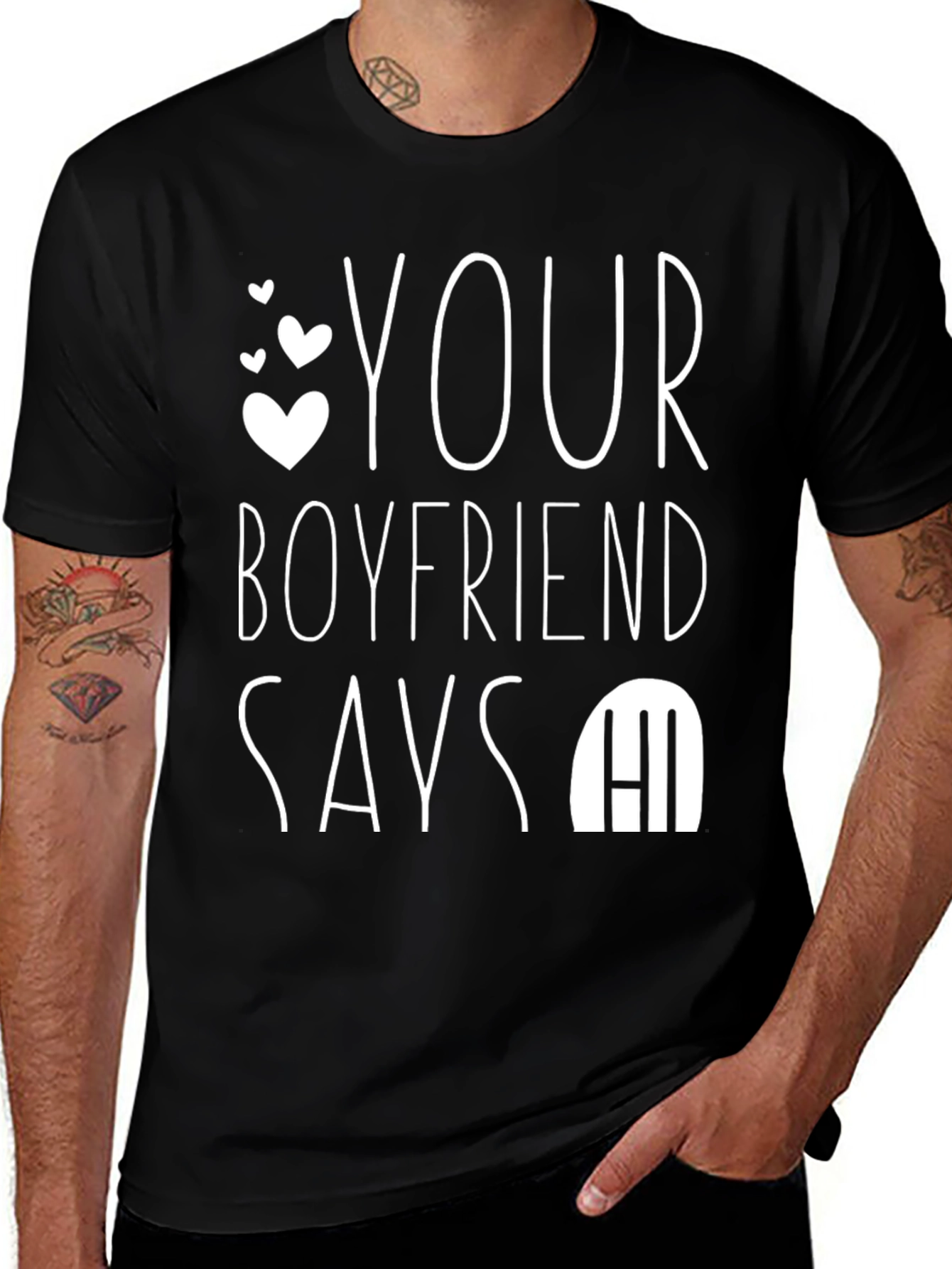Your Boyfriend Says Hi T-Shirt - Funny Novelty Tee
