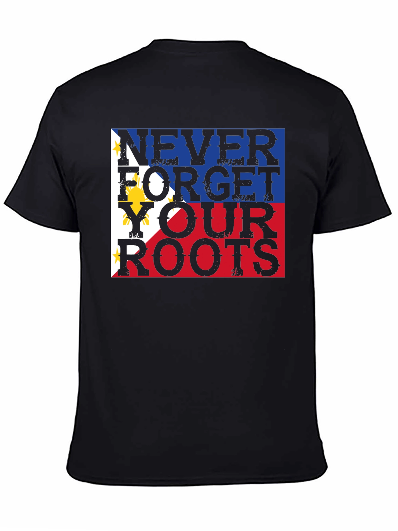 Never Forget Your Roots Philippines Flag T-Shirt