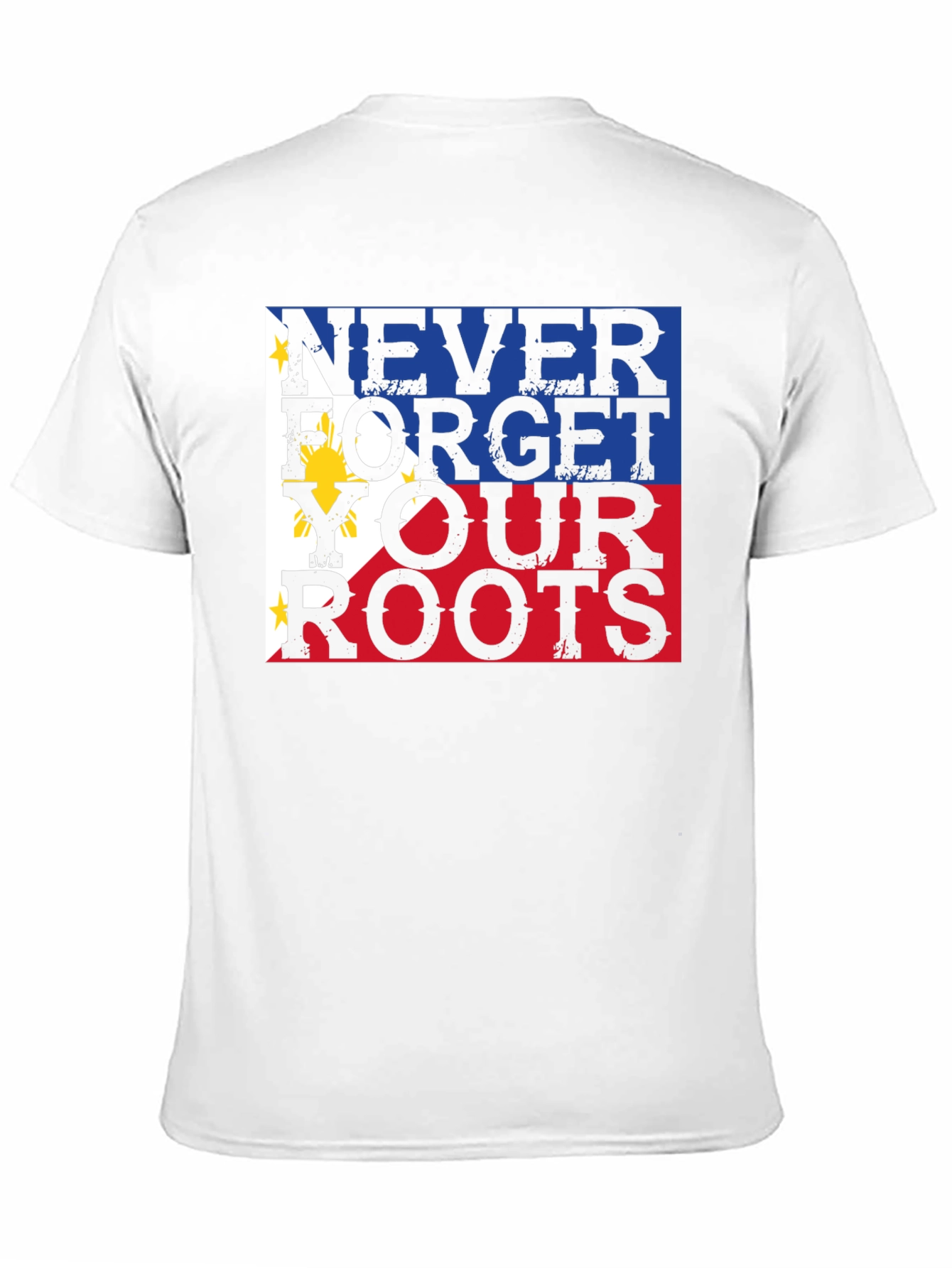 Never Forget Your Roots Philippines Flag T-Shirt