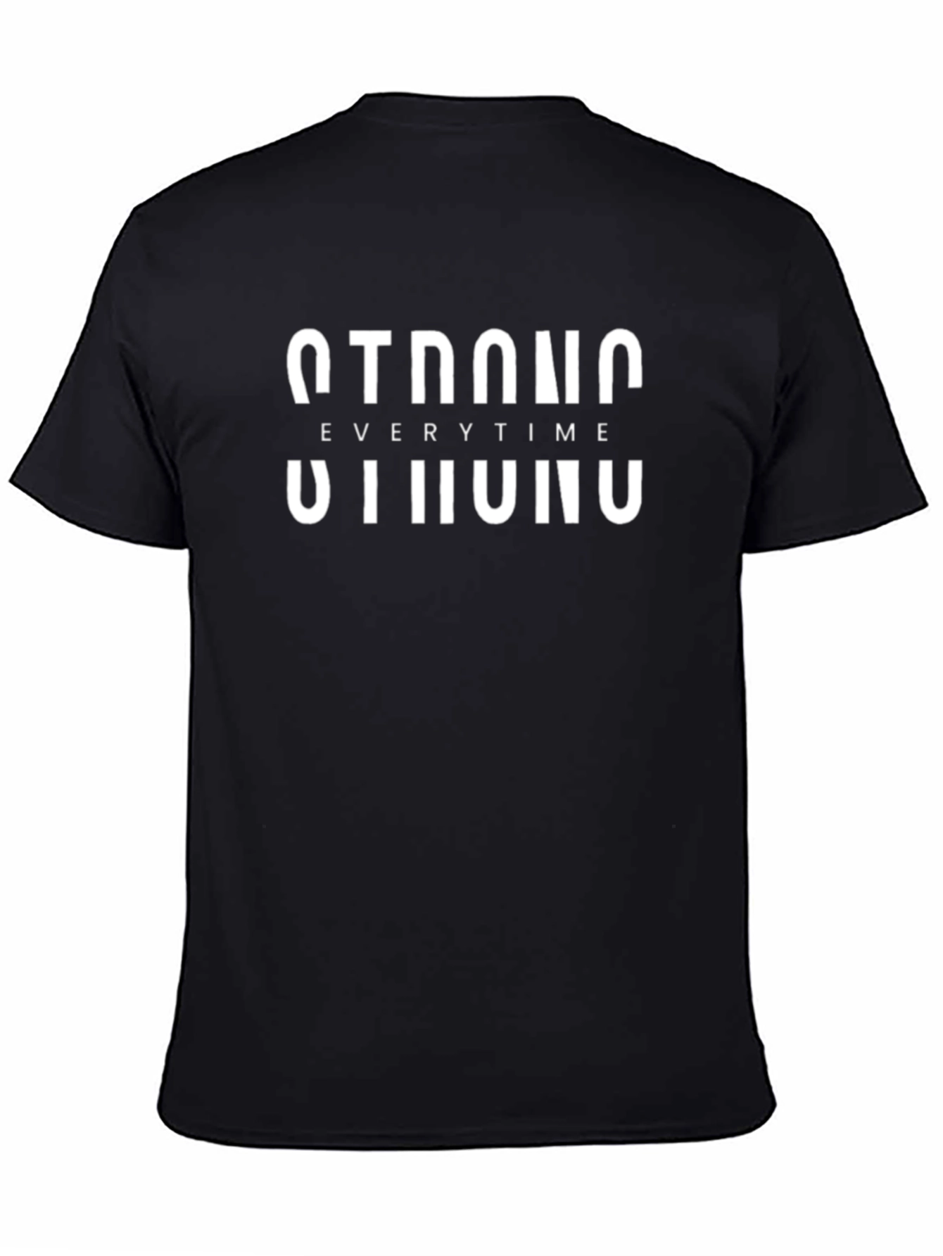 Strong Everytime T-Shirt - Black Cotton Graphic Tee
