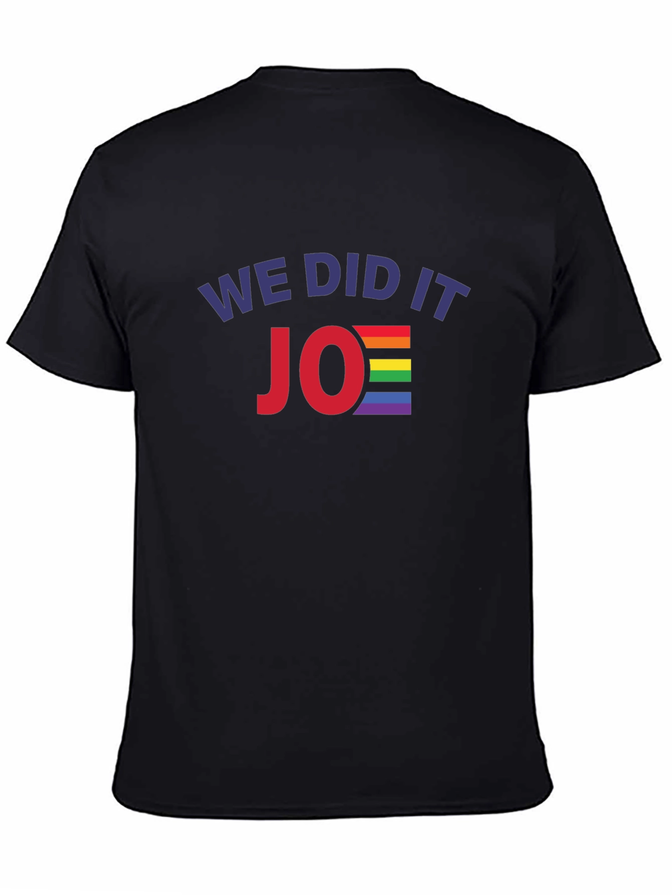 We Did It Joe T-Shirt - Pride Rainbow Design