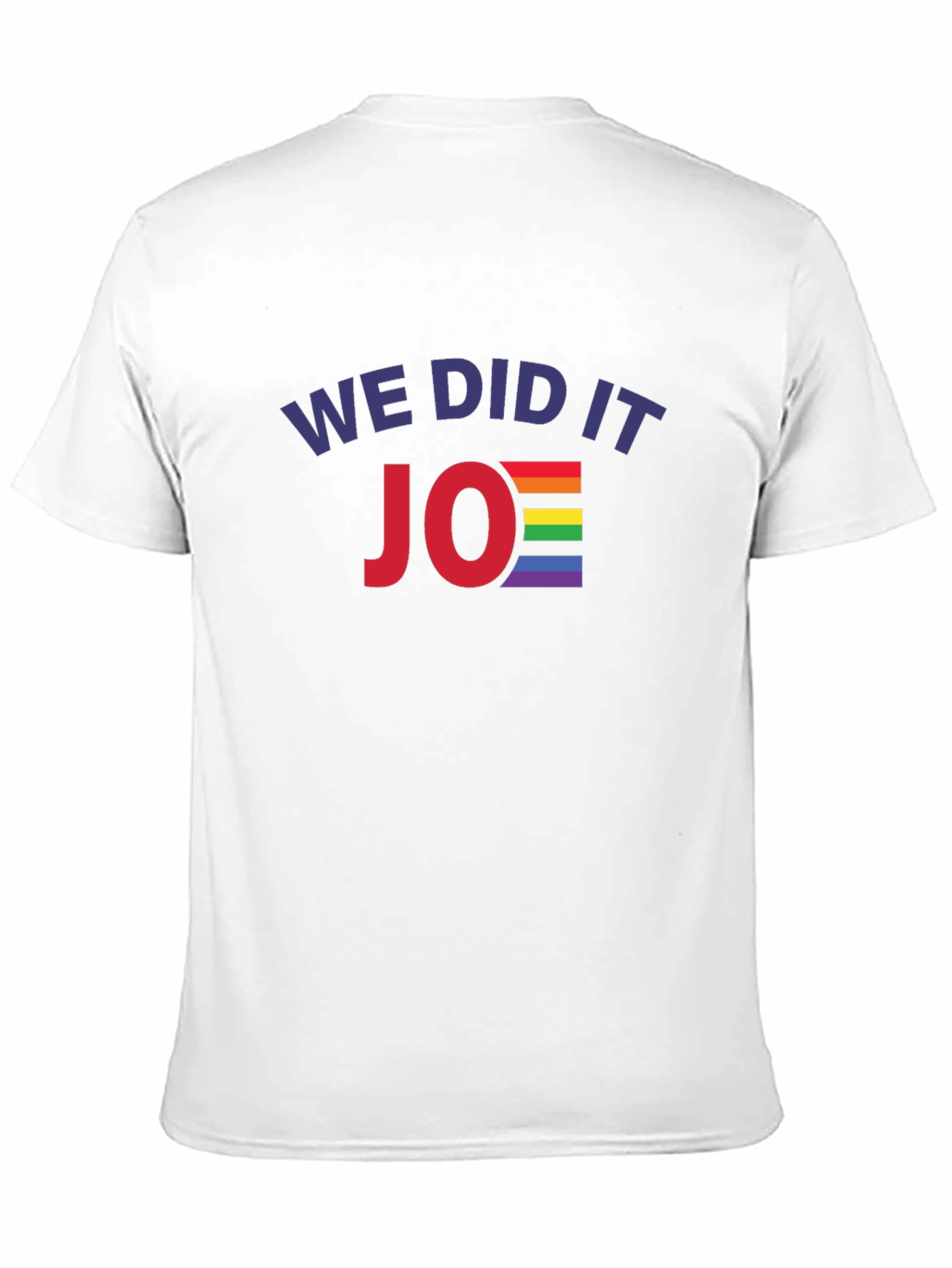 We Did It Joe T-Shirt - Pride Rainbow Design
