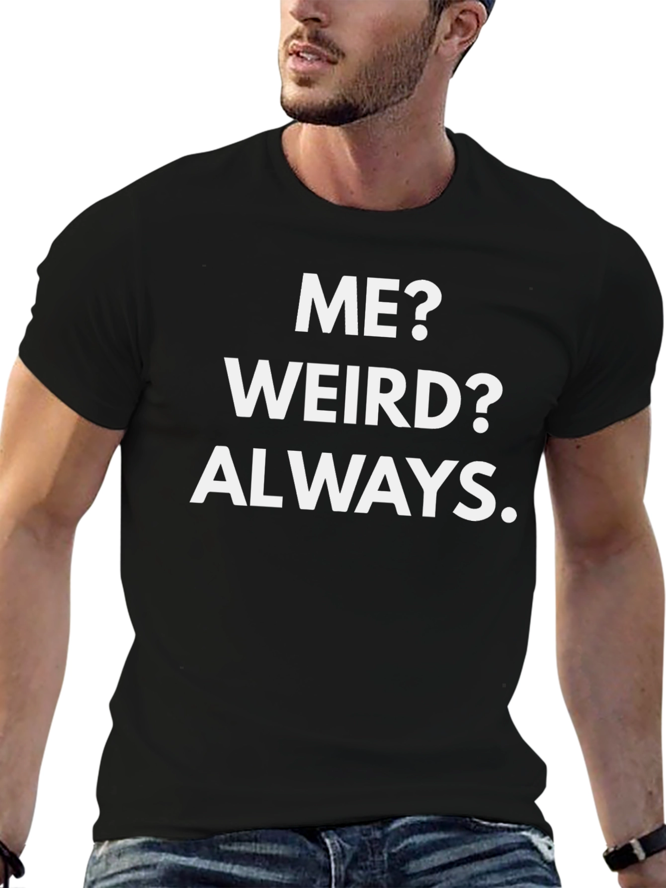 Funny Me? Weird? Always. Graphic Tee