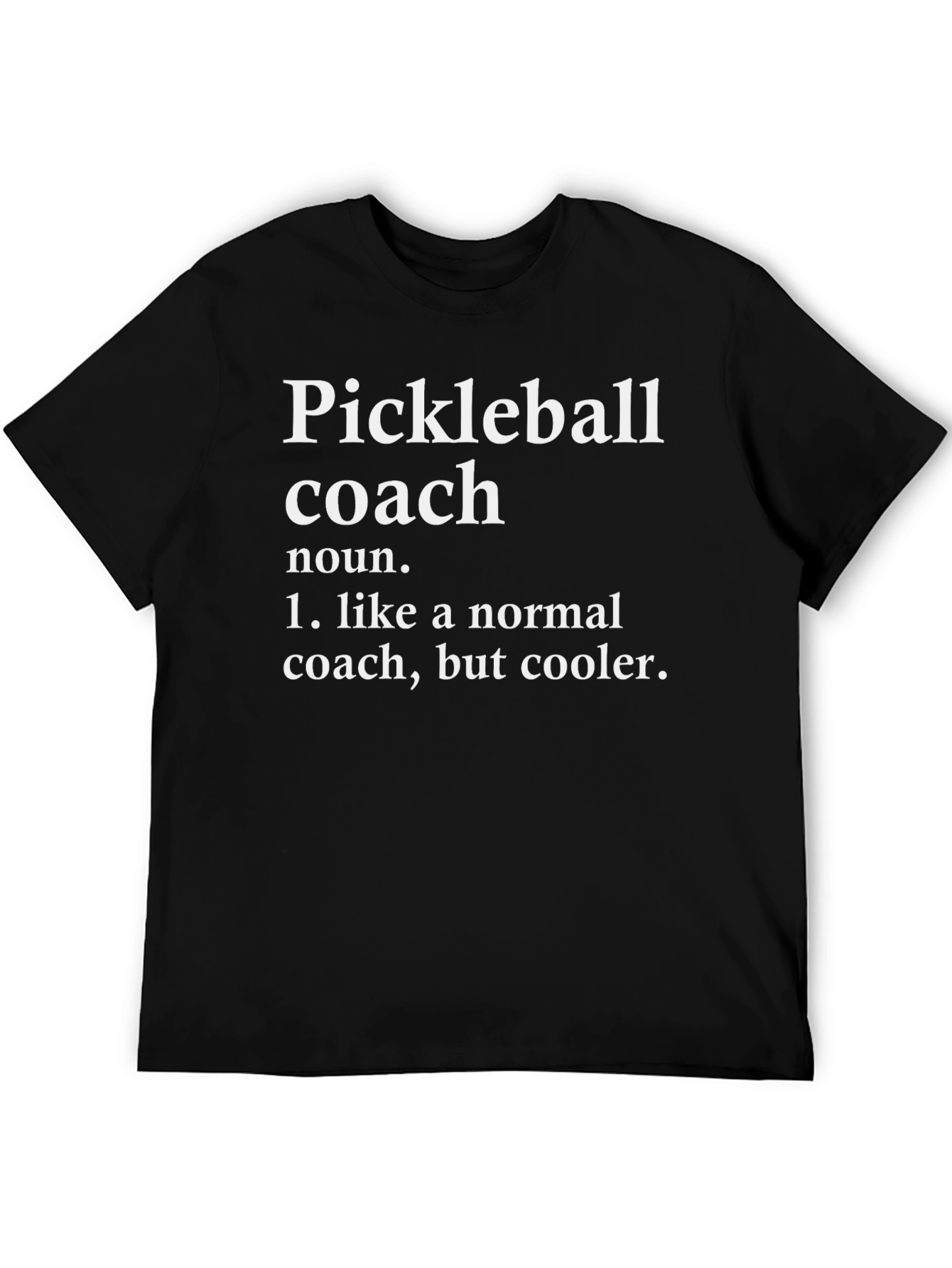 Pickleball Coach Definition T-Shirt - Funny Sports Tee