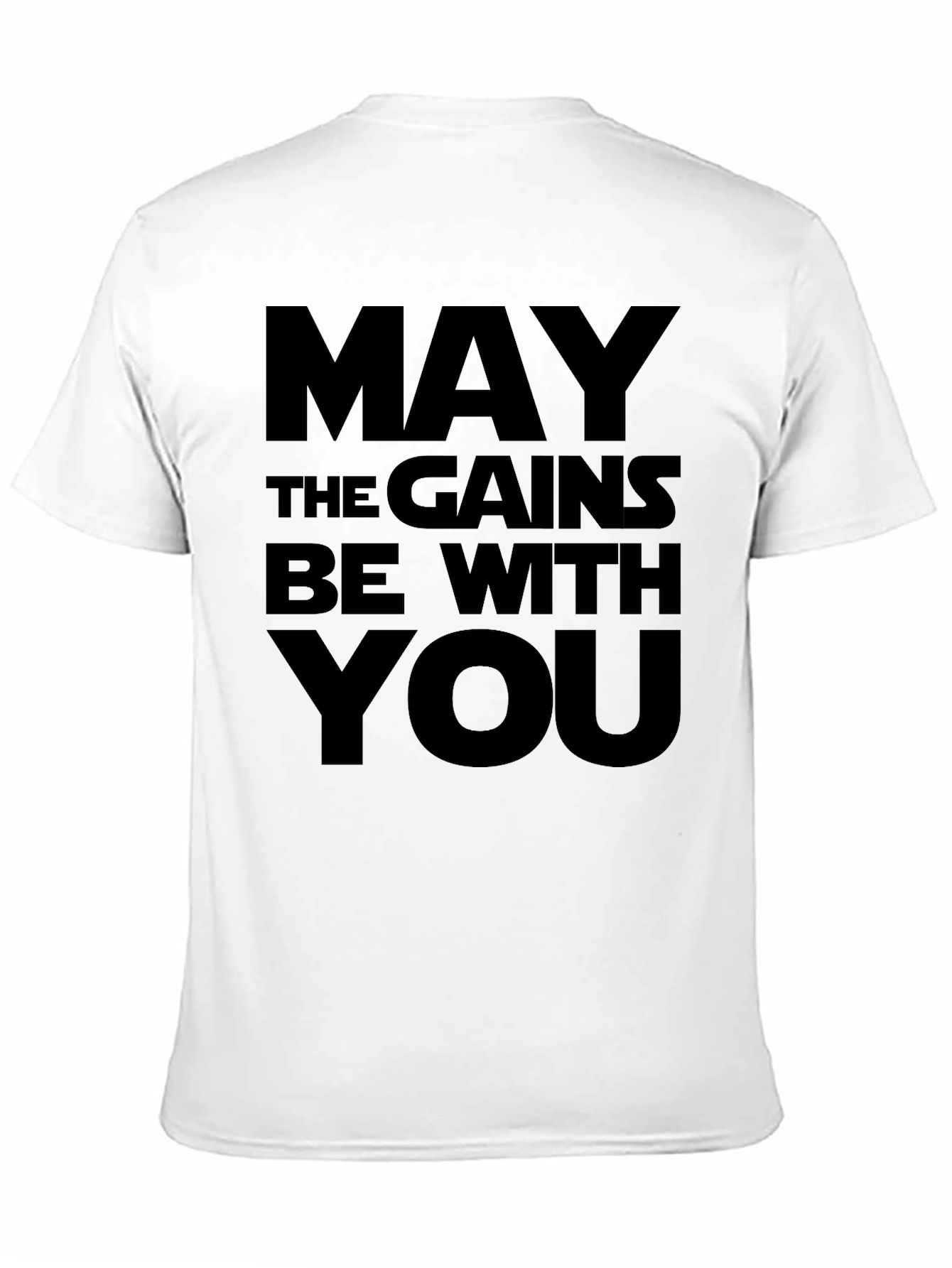 May the Gains Be With You - Black T-Shirt