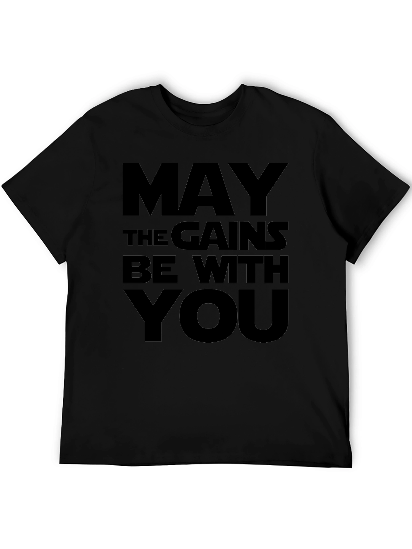May the Gains Be With You - Black T-Shirt