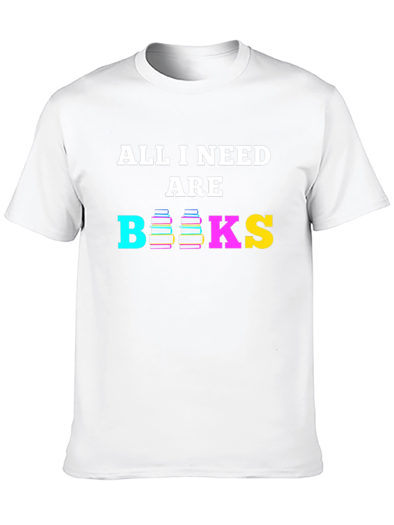 All I Need are Books T-Shirt