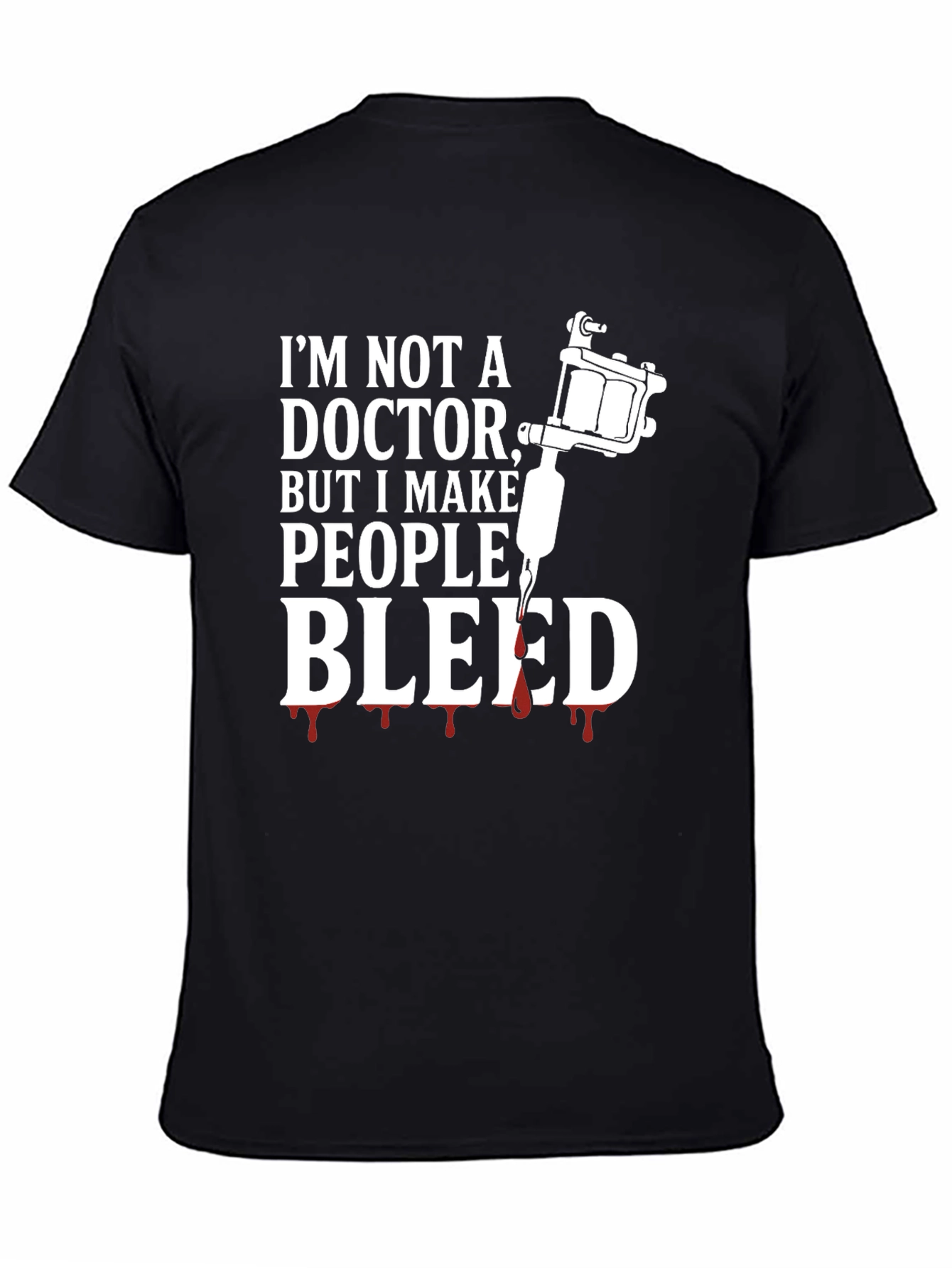 Im Not a Doctor Tattoo Artist T-Shirt