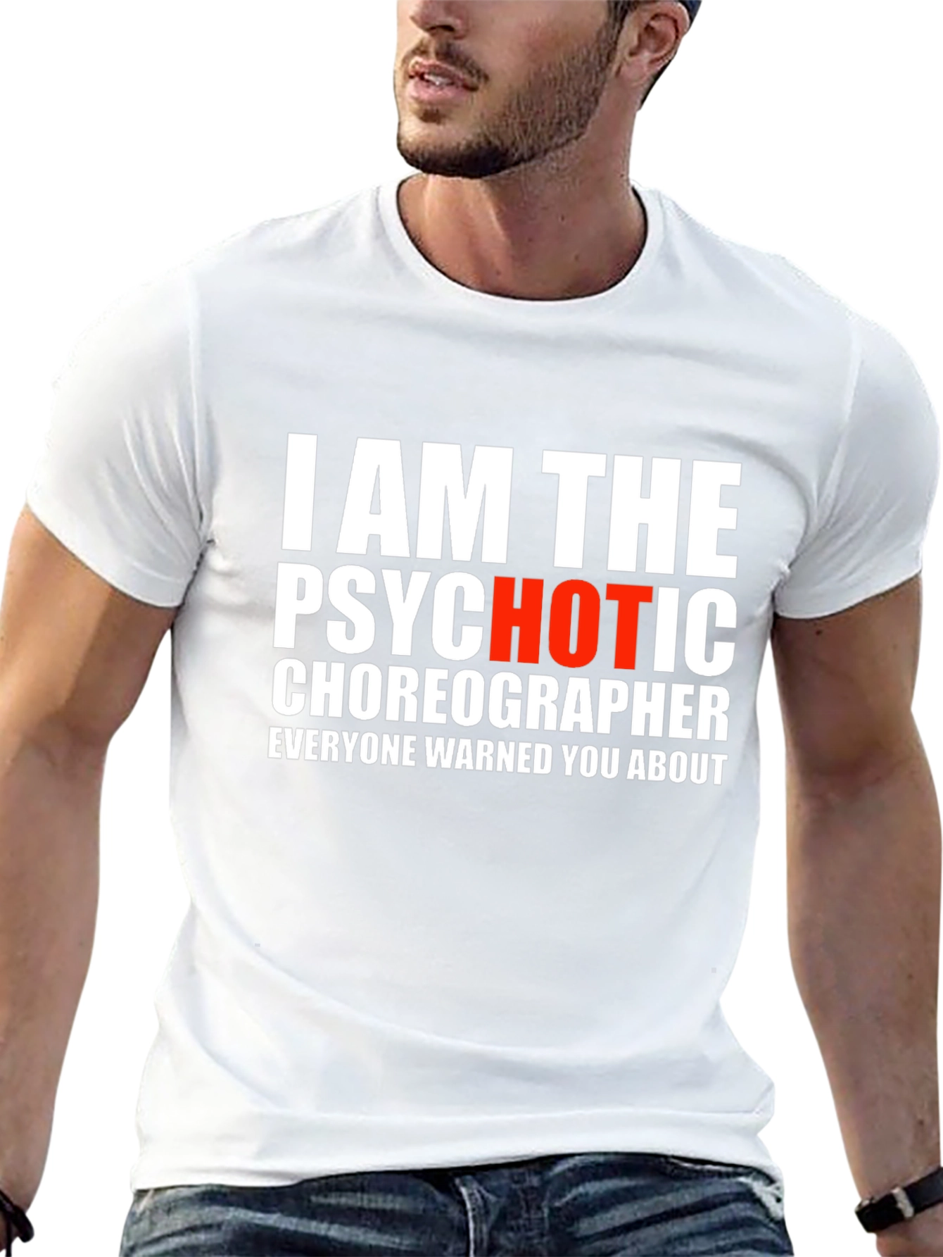 Psychotic Choreographer T-Shirt - Funny Dance Tee