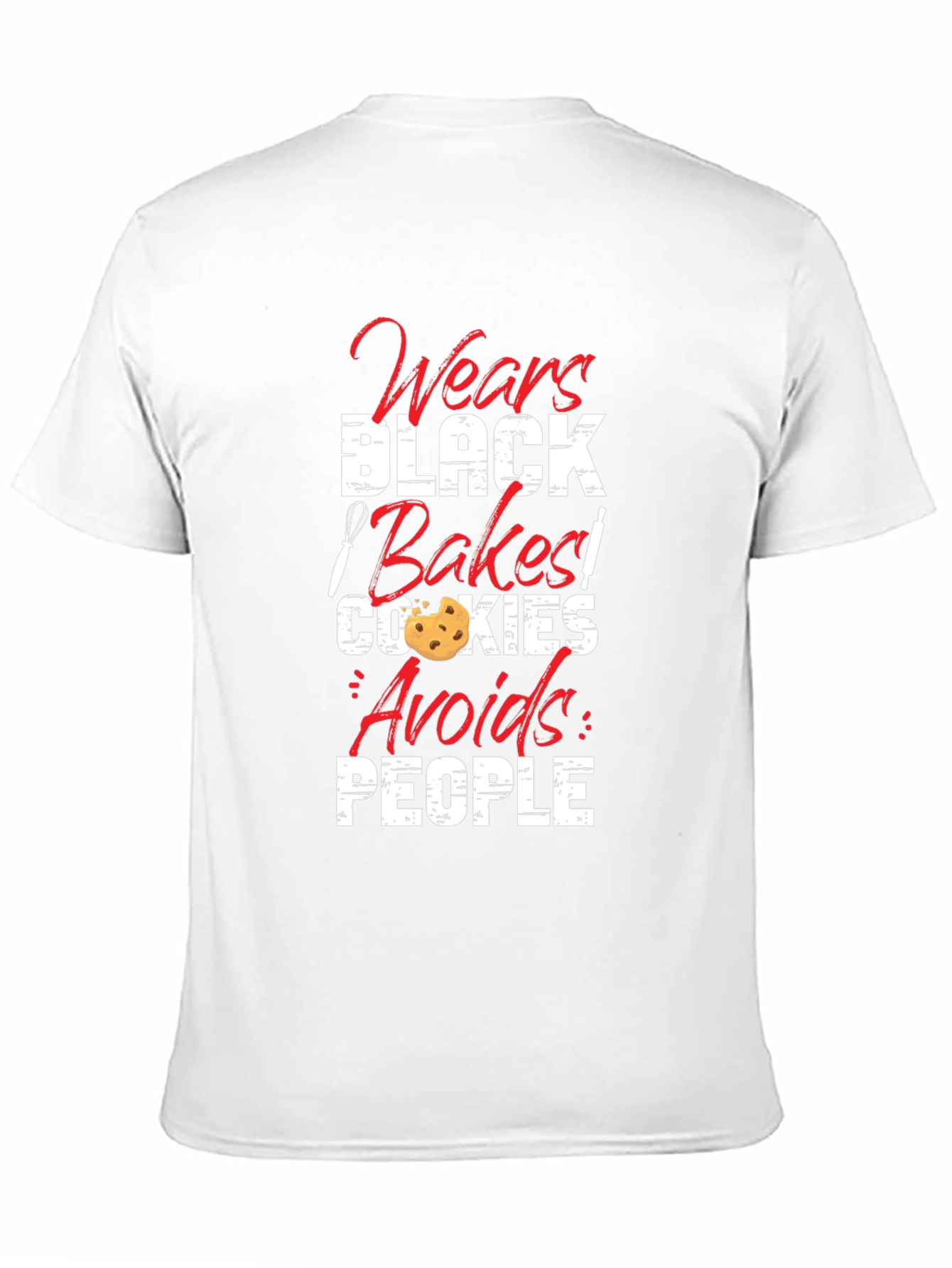 Wears Black Bakes Cookies Avoids People T-Shirt