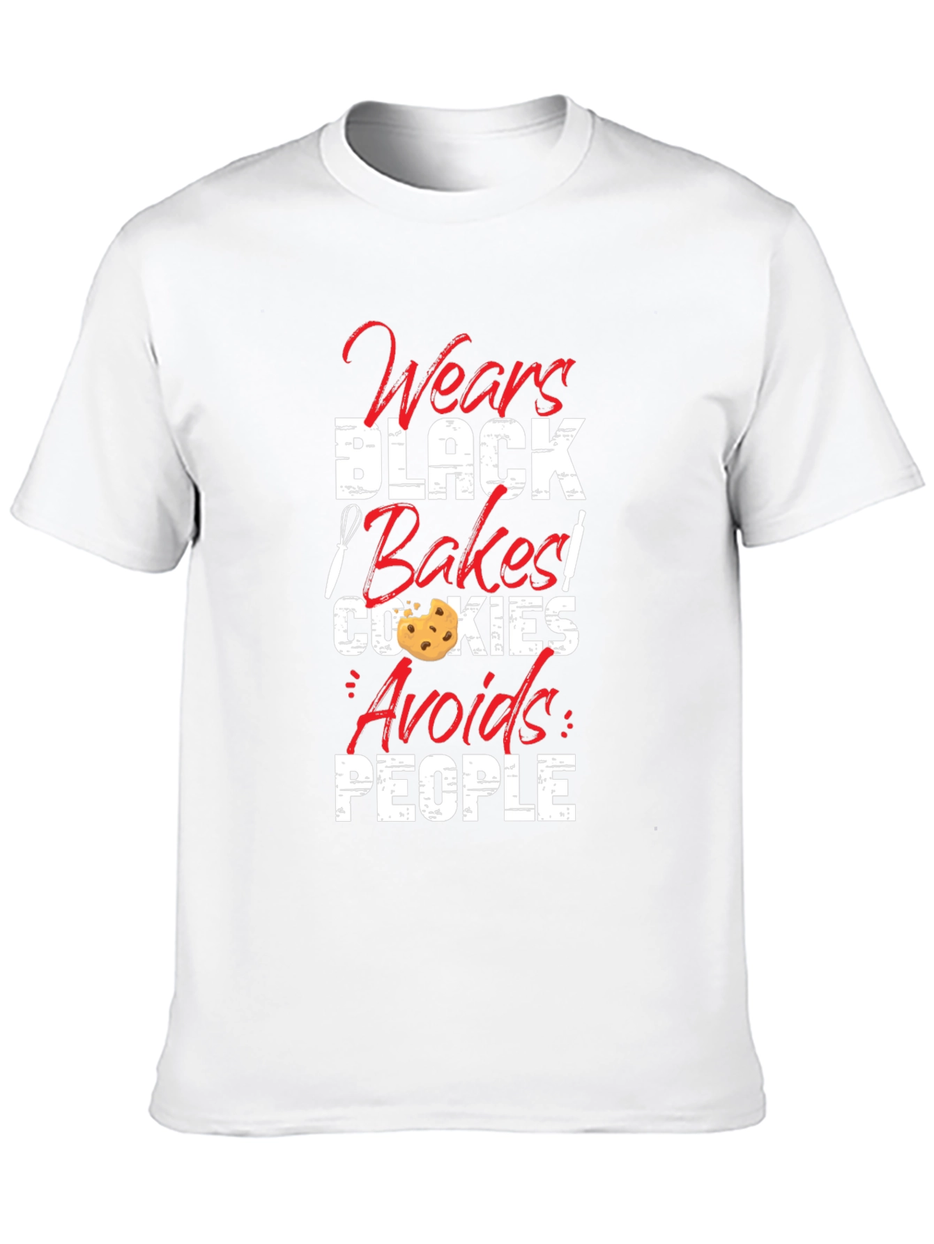 Wears Black Bakes Cookies Avoids People T-Shirt