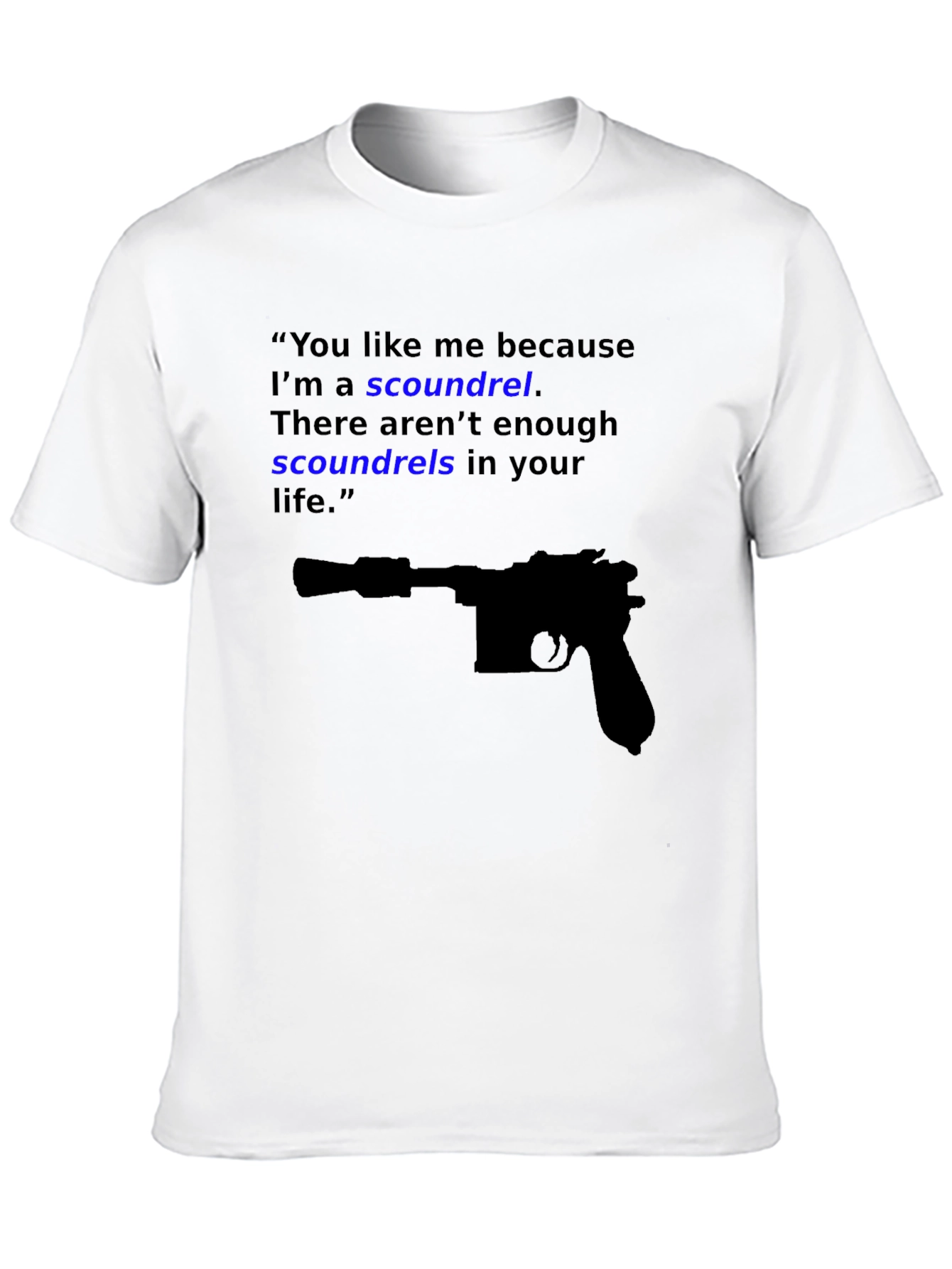 Scoundrel Tee - Movie Quote Graphic Novelty T-Shirt