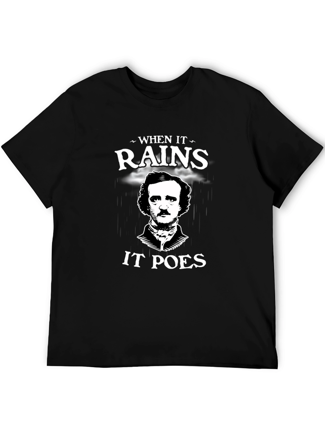 When It Rains It Poes T-Shirt