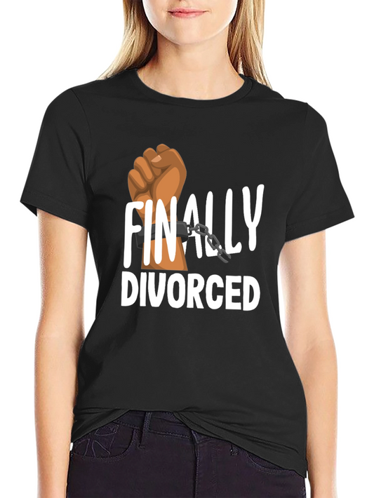 Finally Divorced Graphic T-Shirt