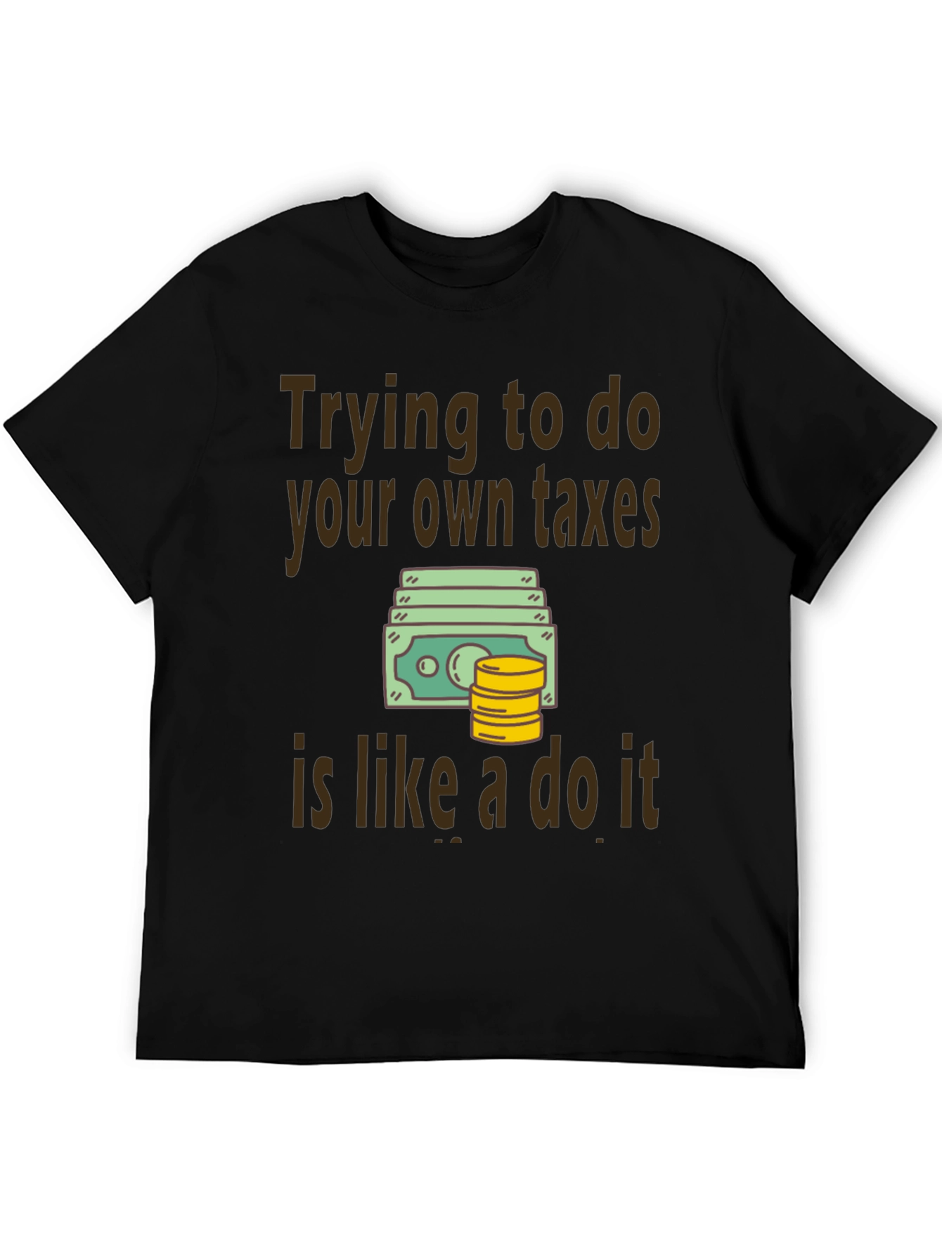 Funny Tax Season T-Shirt
