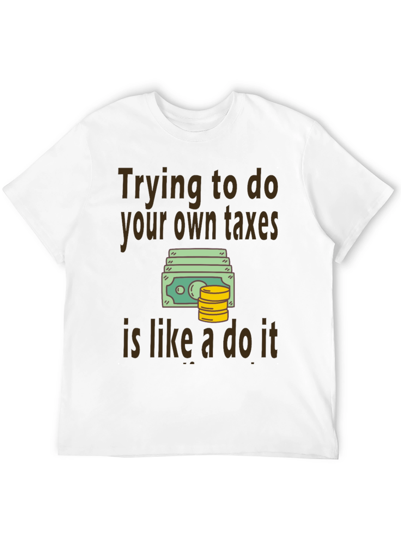 Funny Tax Season T-Shirt
