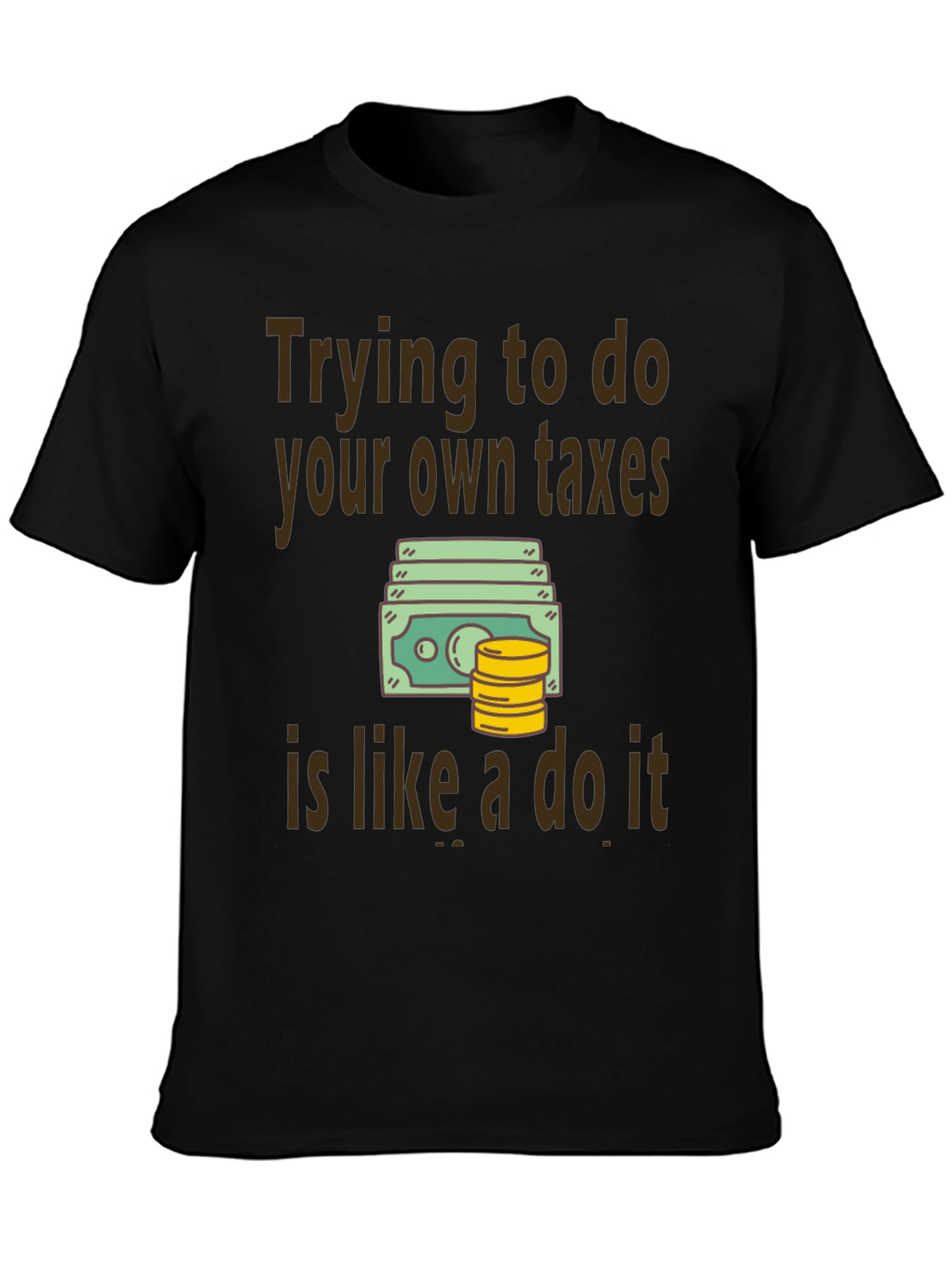 Funny Tax Season T-Shirt